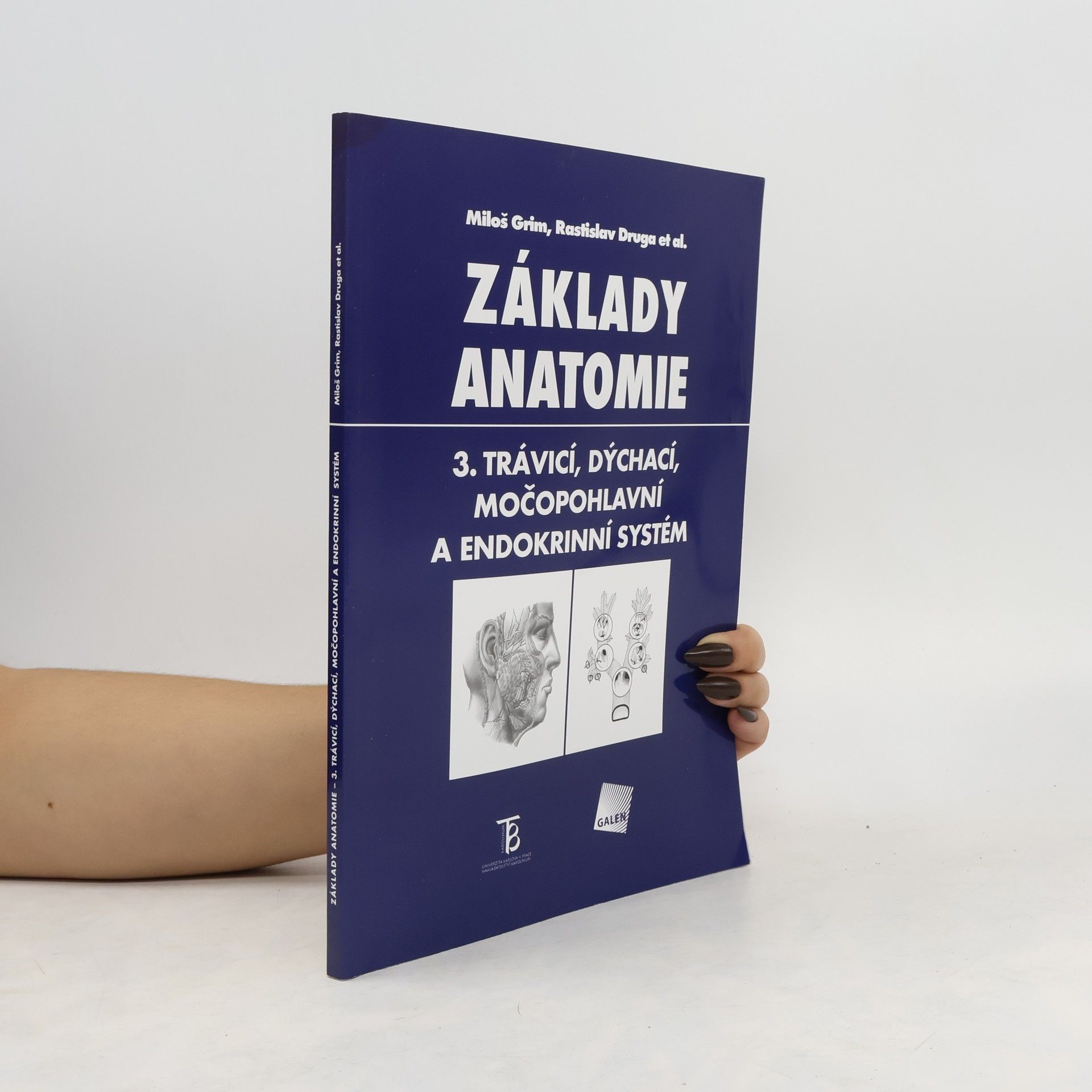 Miloš Grim Základy anatomie 3. Trávicí, dýchací, močopohlavní a endokrinní systém