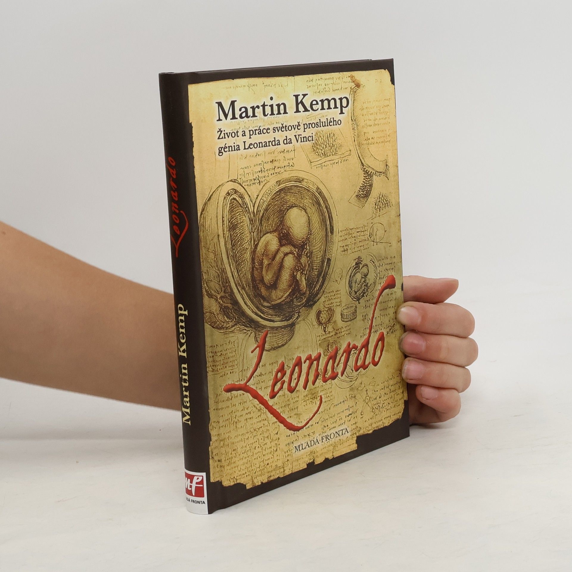 Martin Kemp Leonardo : Život a práce světově proslulého génia Leonarda da Vinci