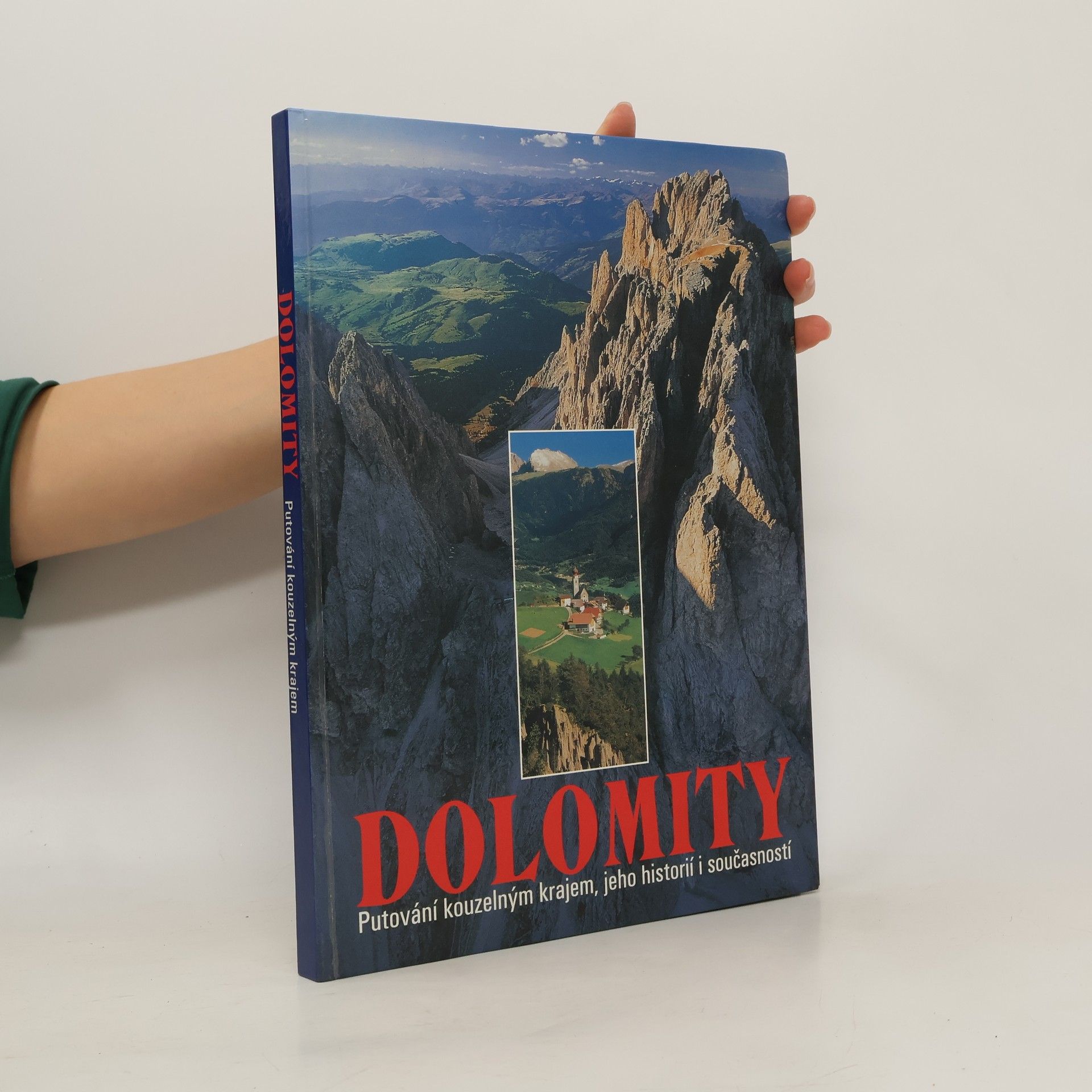Barbora Michálková Dolomity: Putování kouzelným krajem, jeho historií i současností
