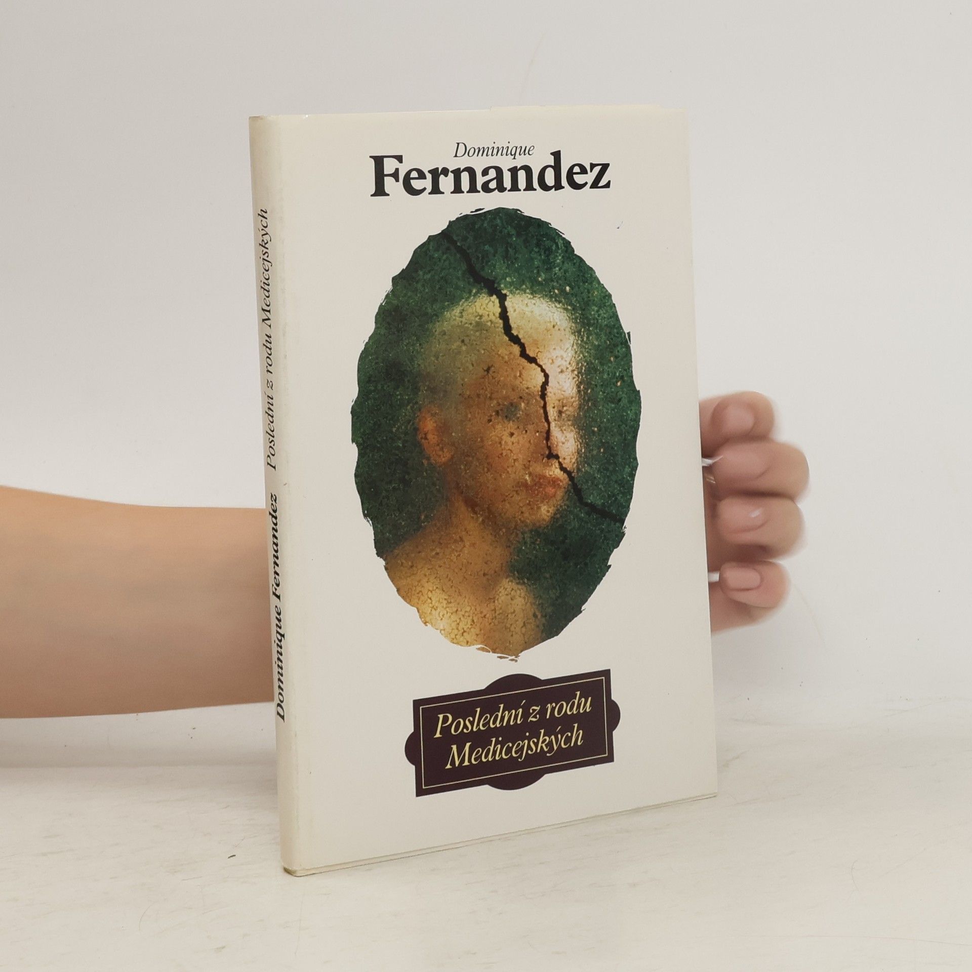 Dominique Fernandez Poslední z rodu Medicejských