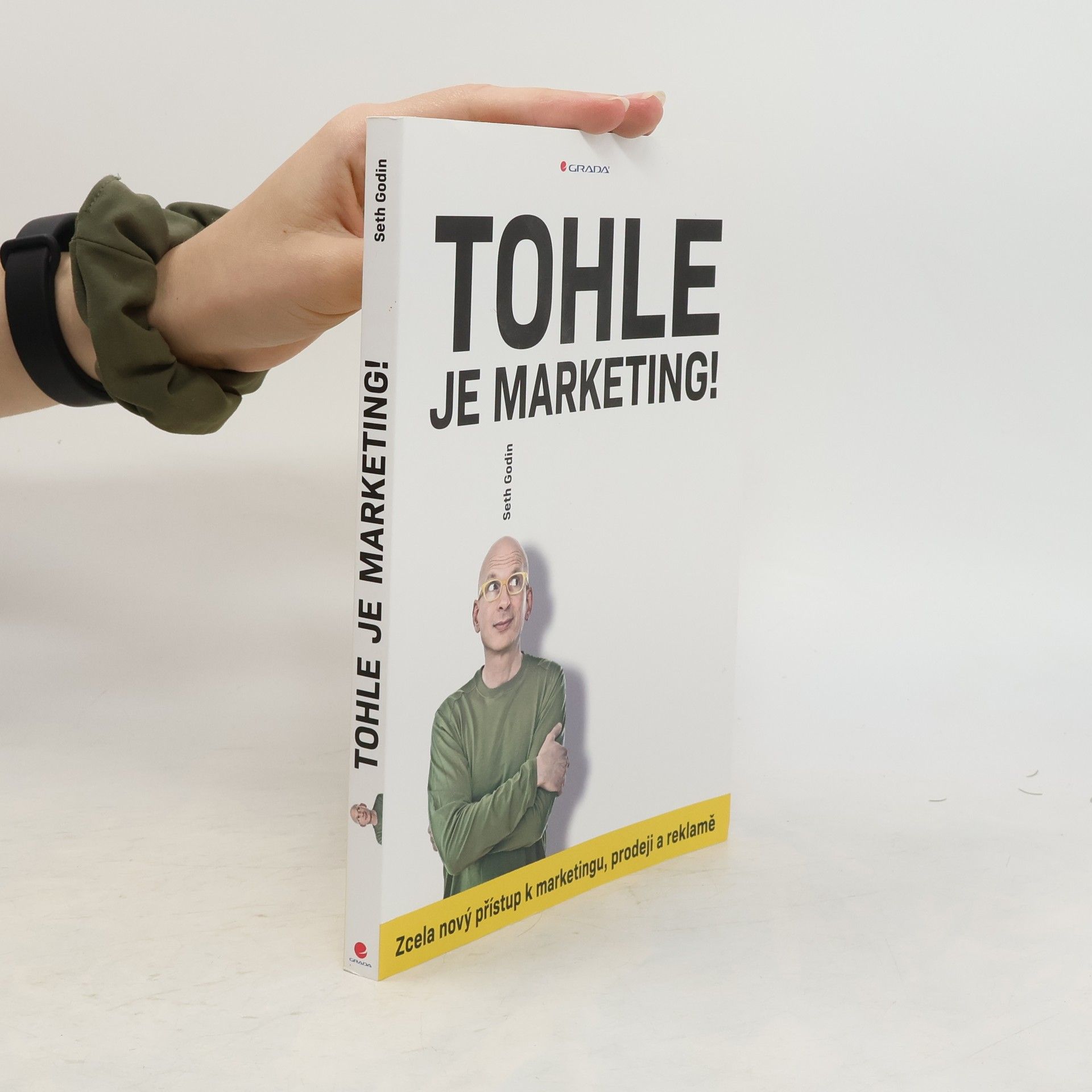 Seth Godin Tohle je marketing! Zcela nový přístup k marketingu, prodeji a reklamě