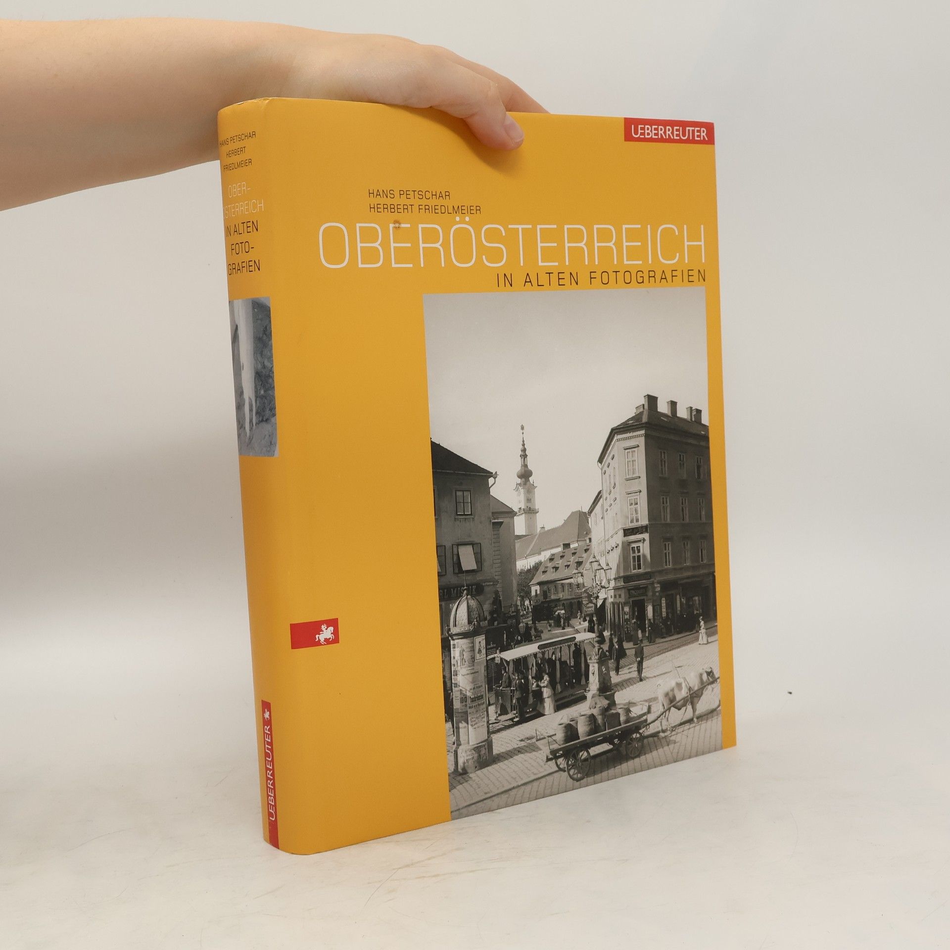 Hans Petschar Oberösterreich in alten Fotografien