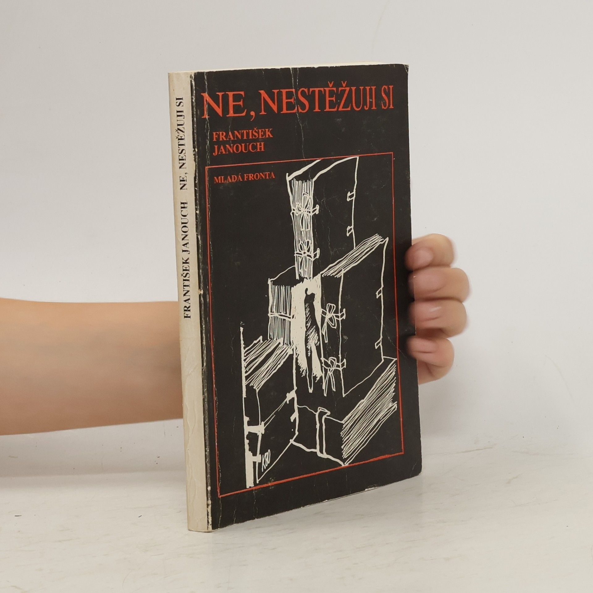 František Janouch Ne, nestěžuji si