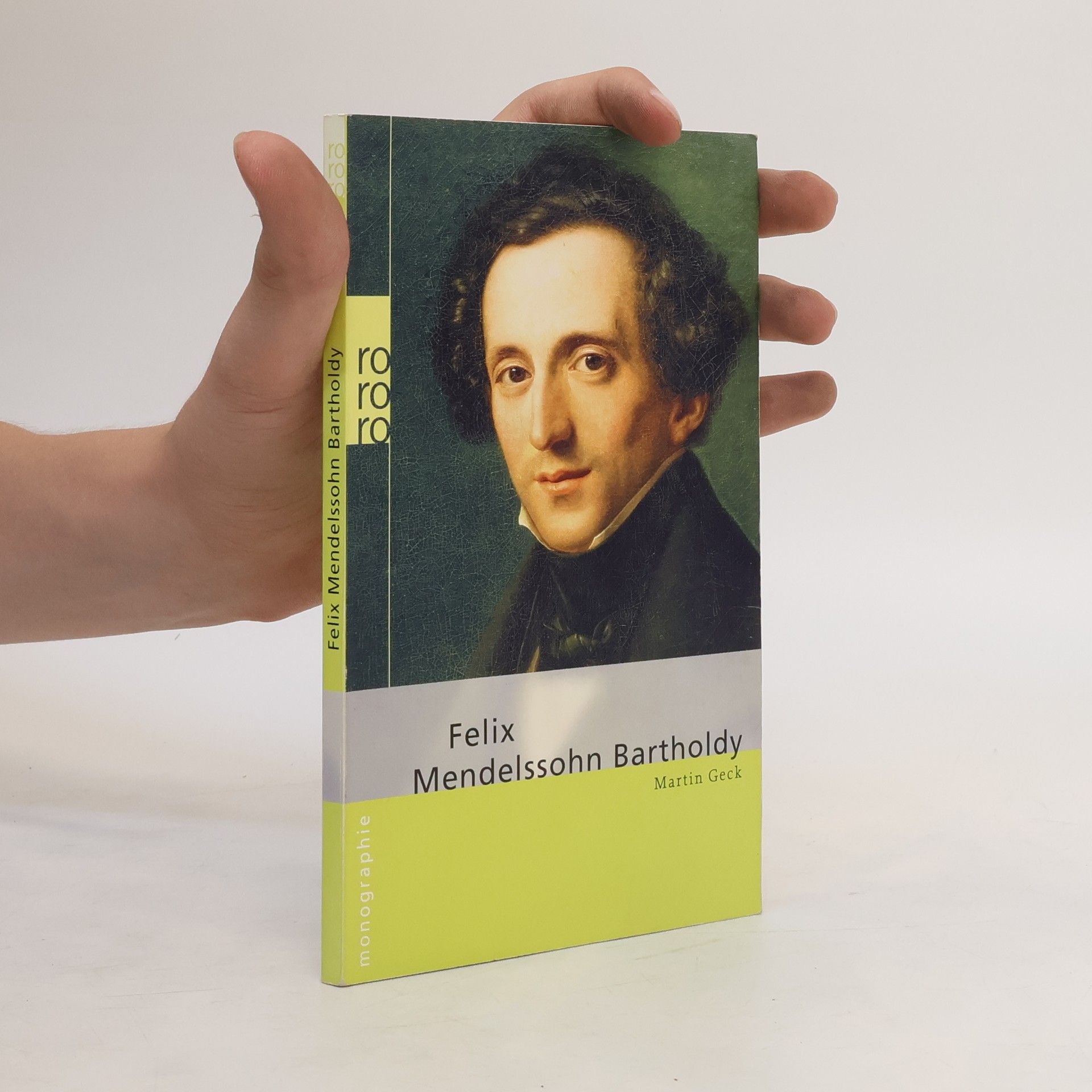 Martin Geck Felix Mendelssohn Bartholdy