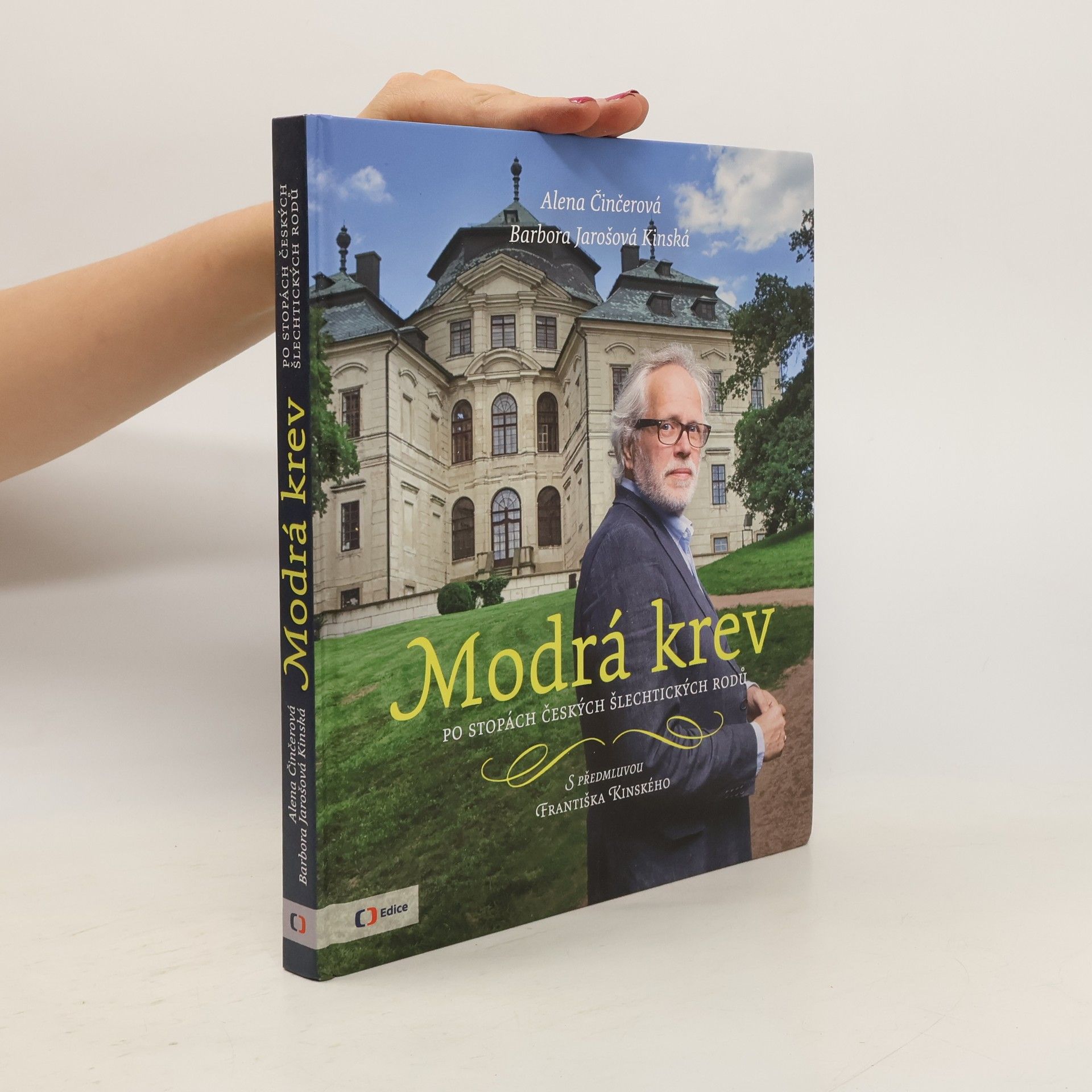 Alena Činčerová Modrá krev : po stopách českých šlechtických rodů