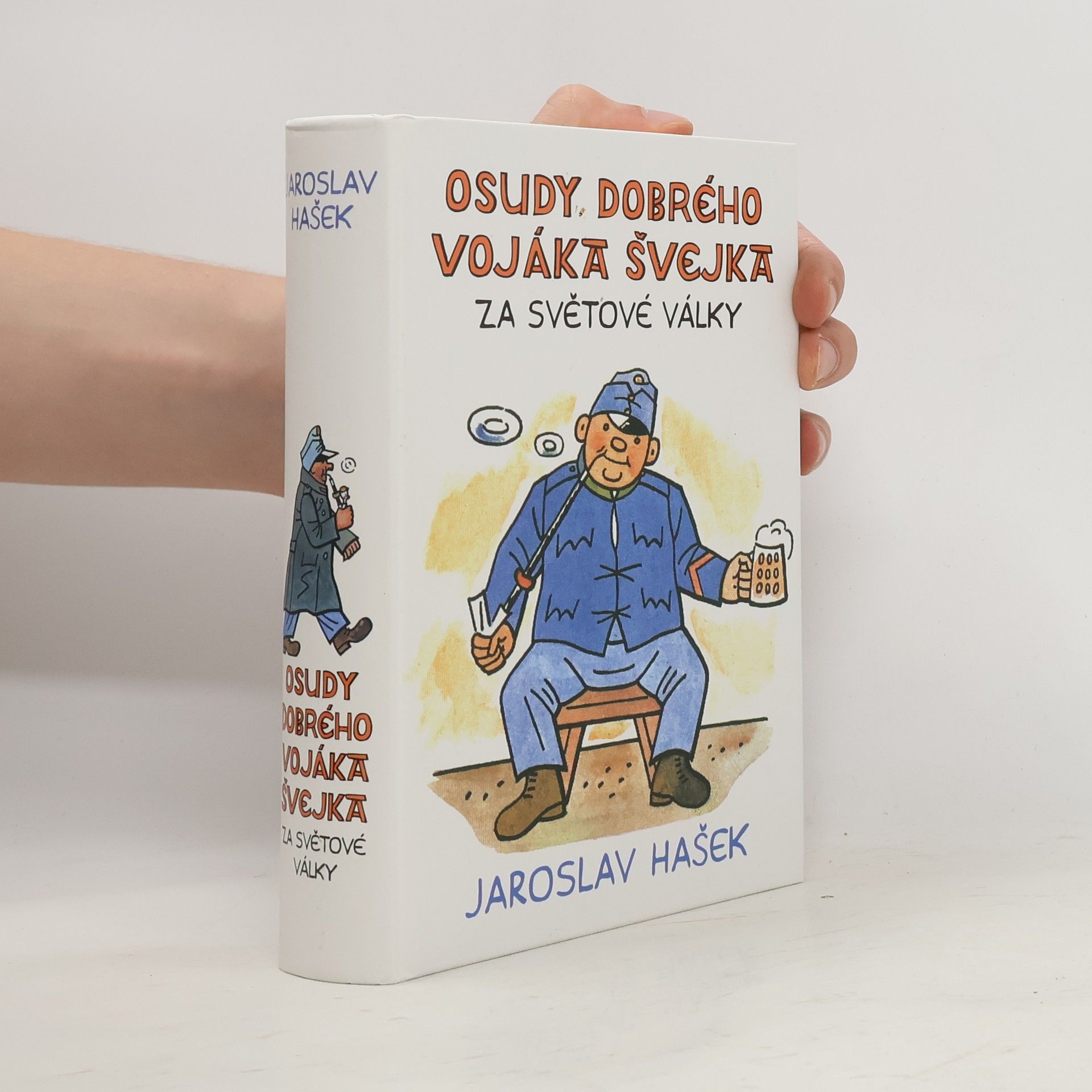 Jaroslav Hašek Osudy dobrého vojáka Švejka za světové války