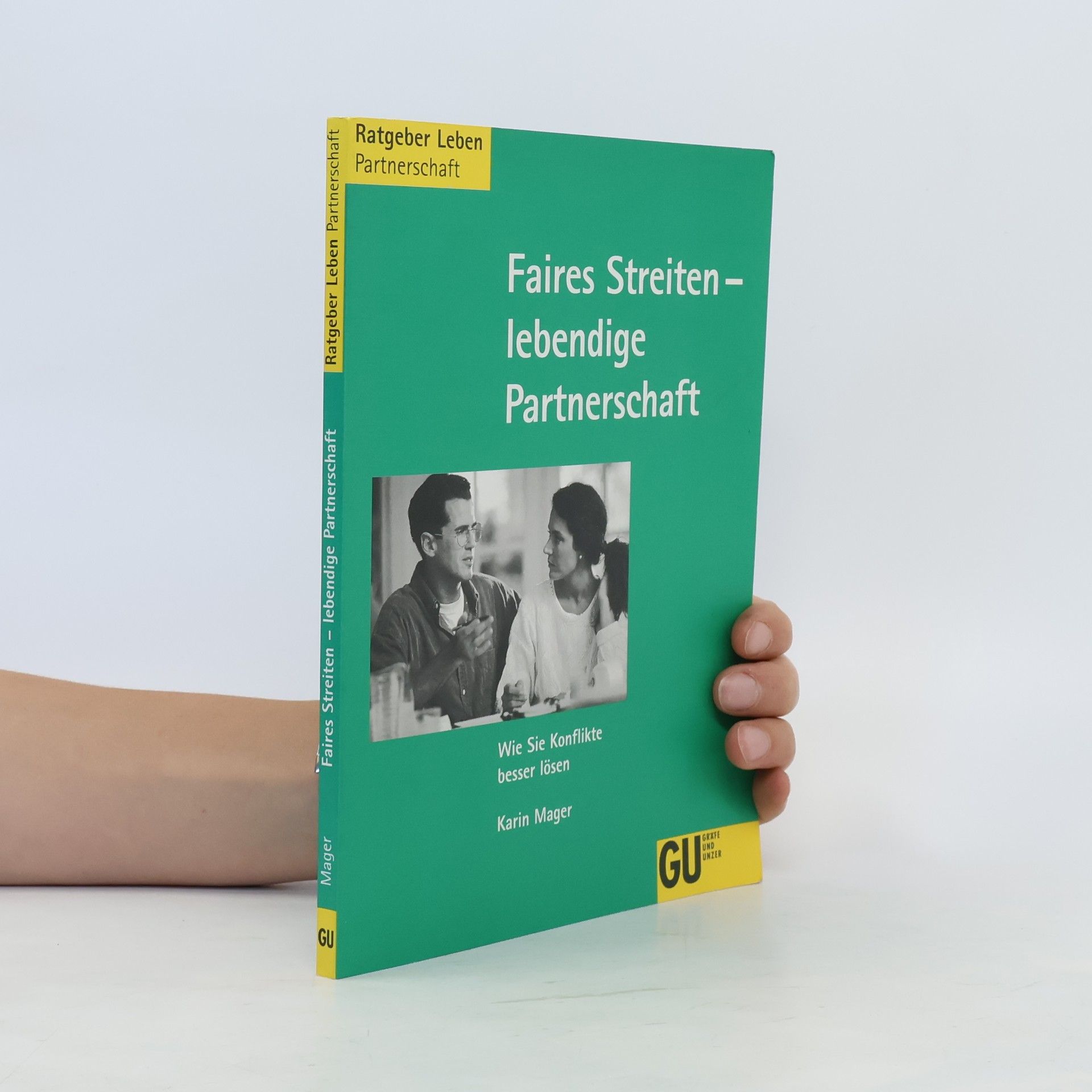 Karin Mager Faires Streiten - Lebendige Partnerschaft