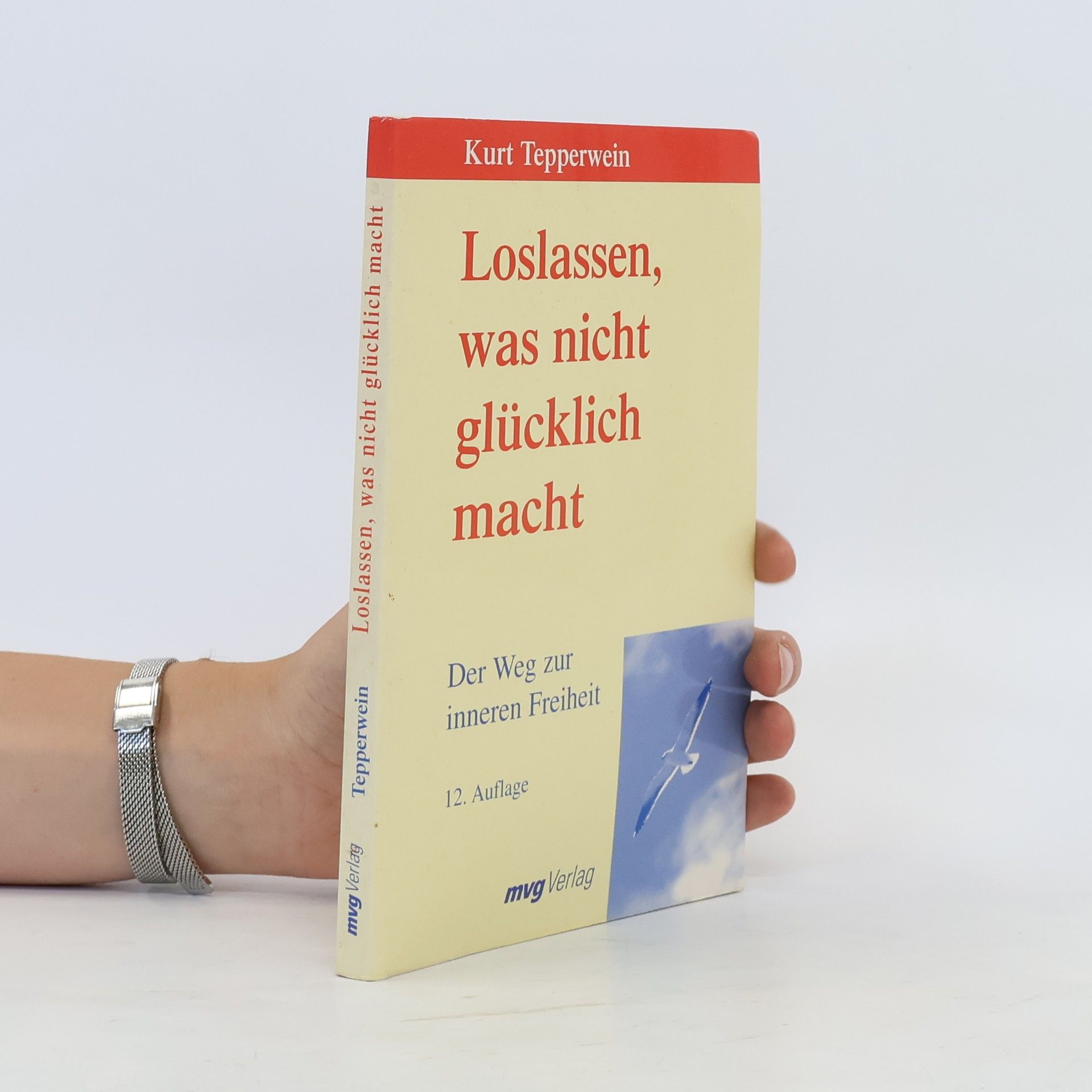 Kurt Tepperwein Loslassen, was nicht glücklich macht