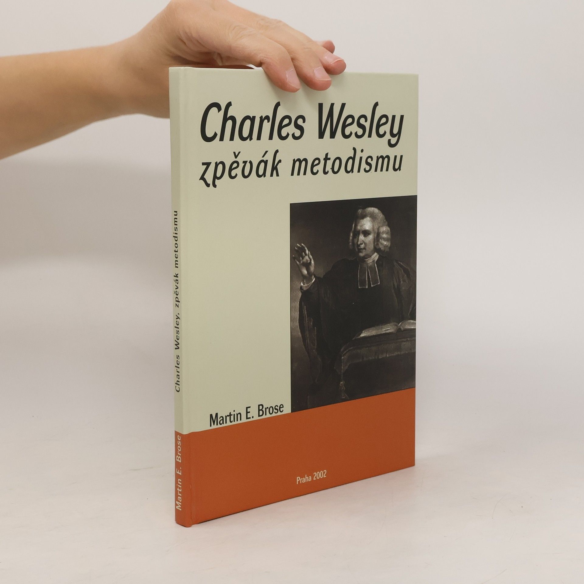 Martin E. Brose Charles Wesley, zpěvák metodismu