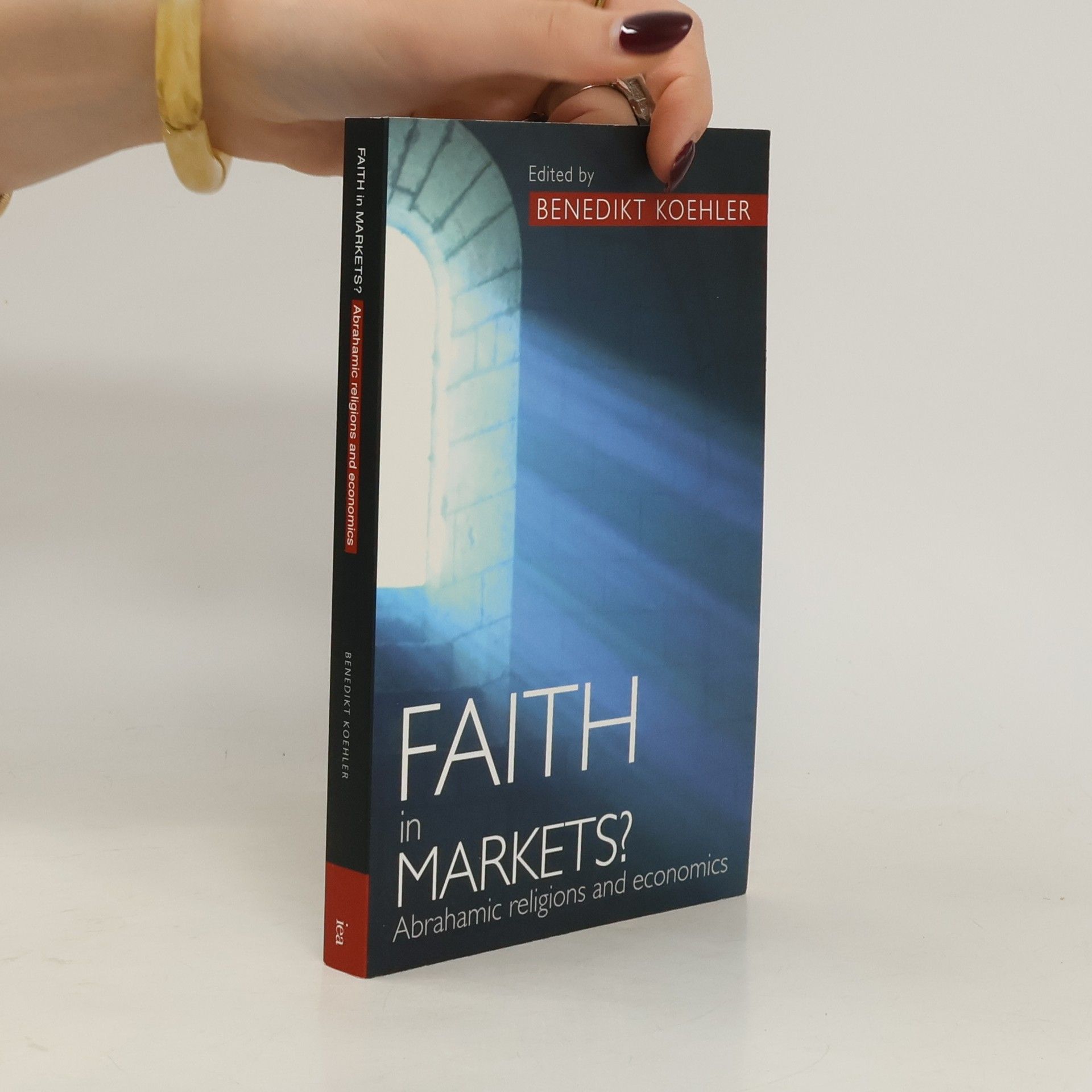 Benedikt Koehler Faith in Markets? Abrahamic Religions and Economics