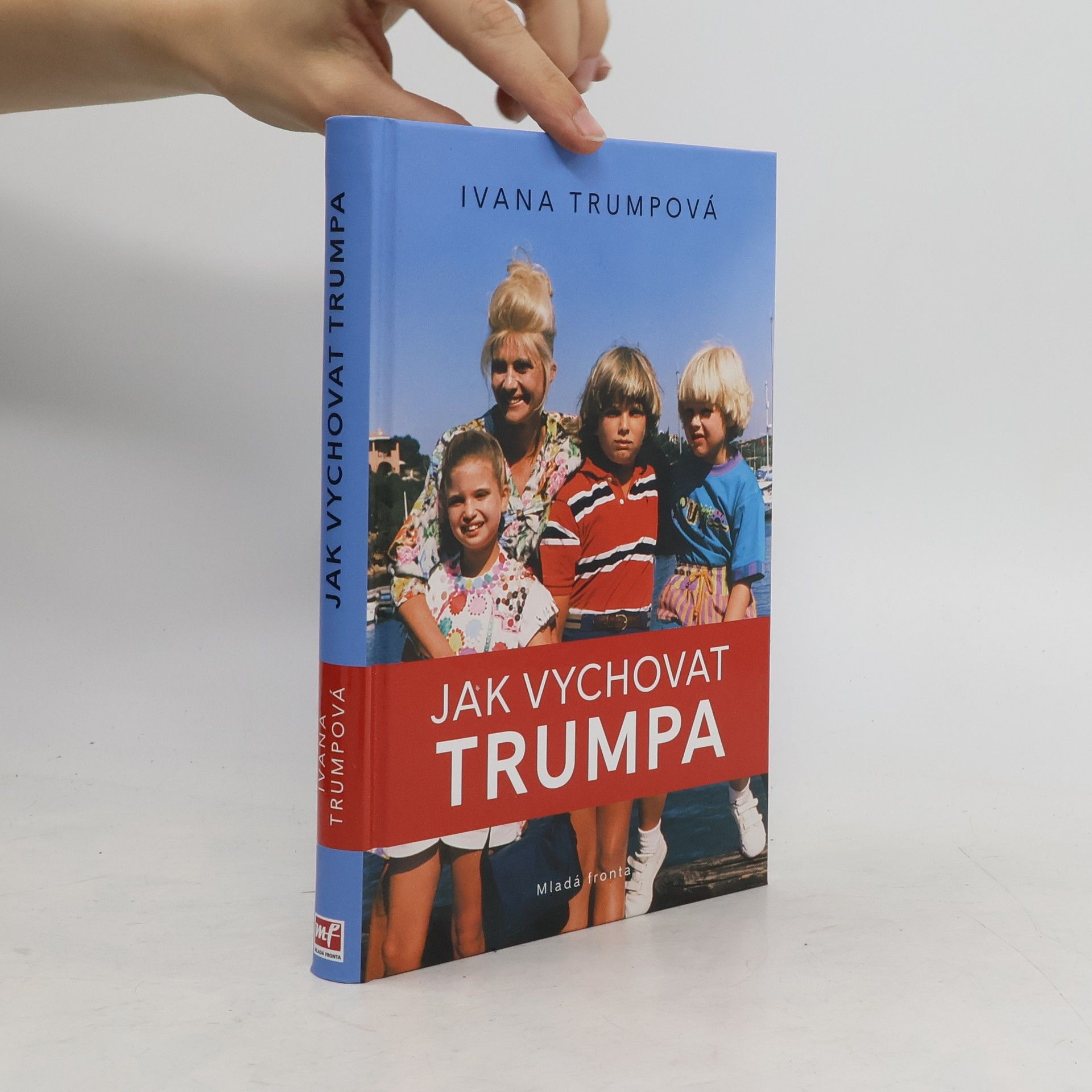 Ivana Trump Jak vychovat Trumpa