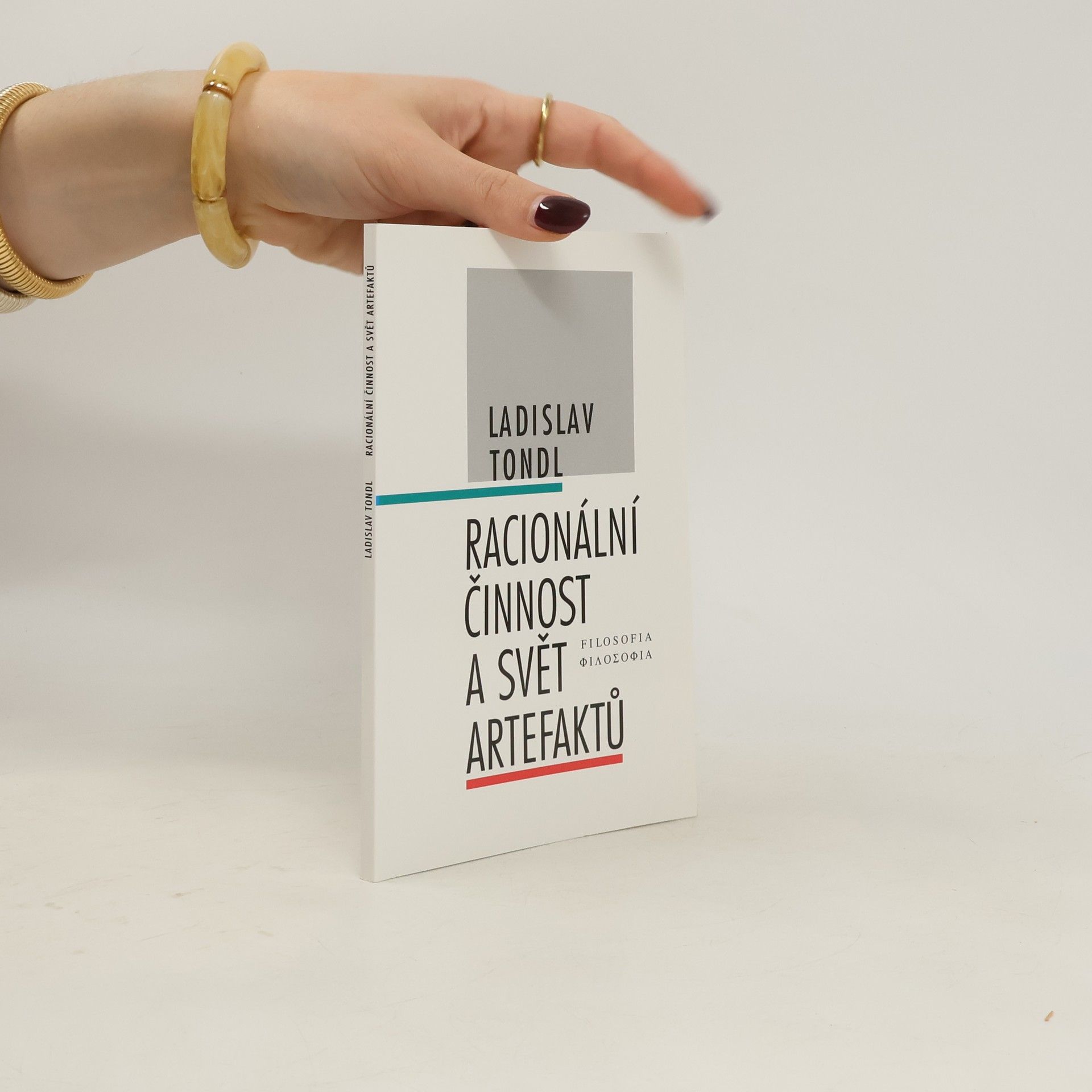 Ladislav Tondl Racionální činnost a svět artefaktů