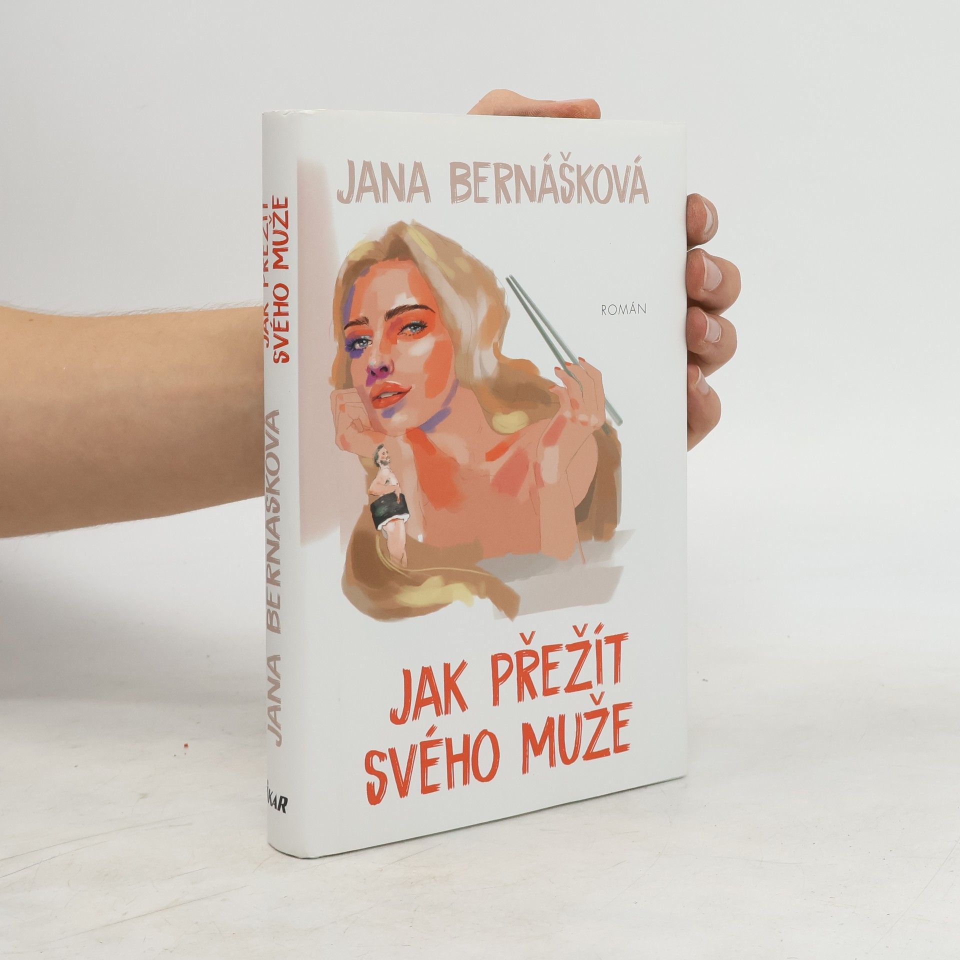 Jana Bernášková Jak přežít svého muže