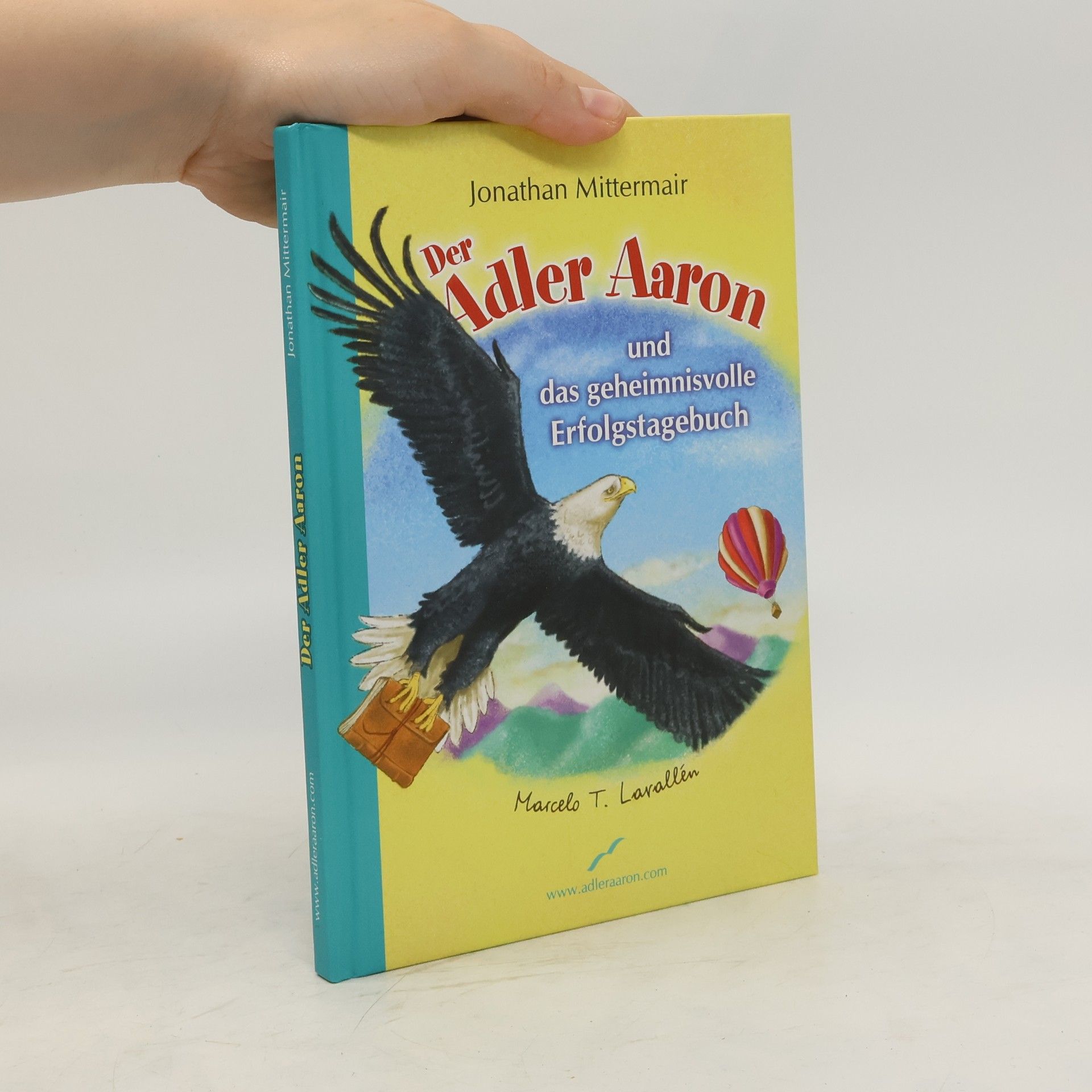 Jonathan Mittermair Der Adler Aaron und das geheimnisvolle Erfolgs-Tagebuch