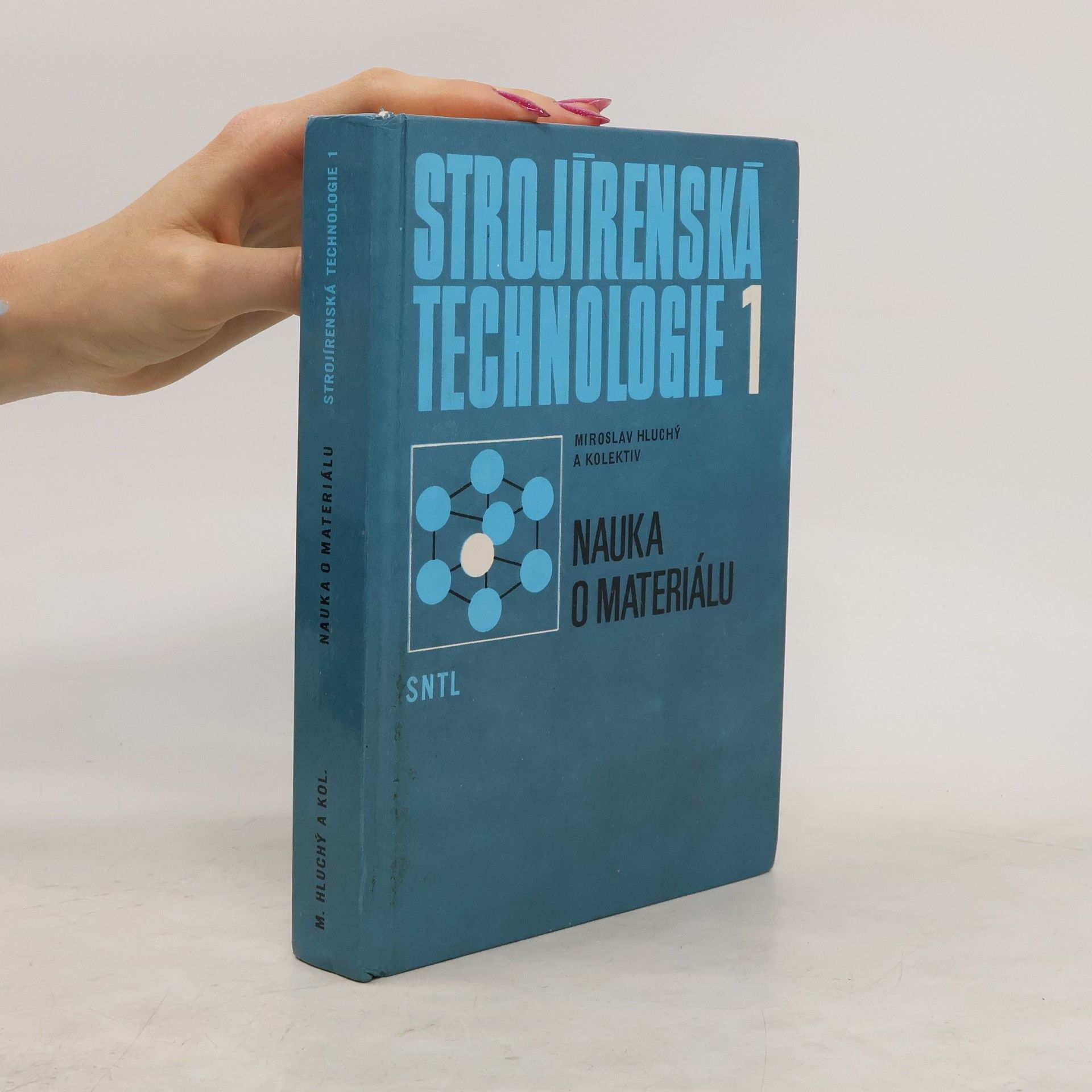 Miroslav Hluchý Strojírenská technologie I.