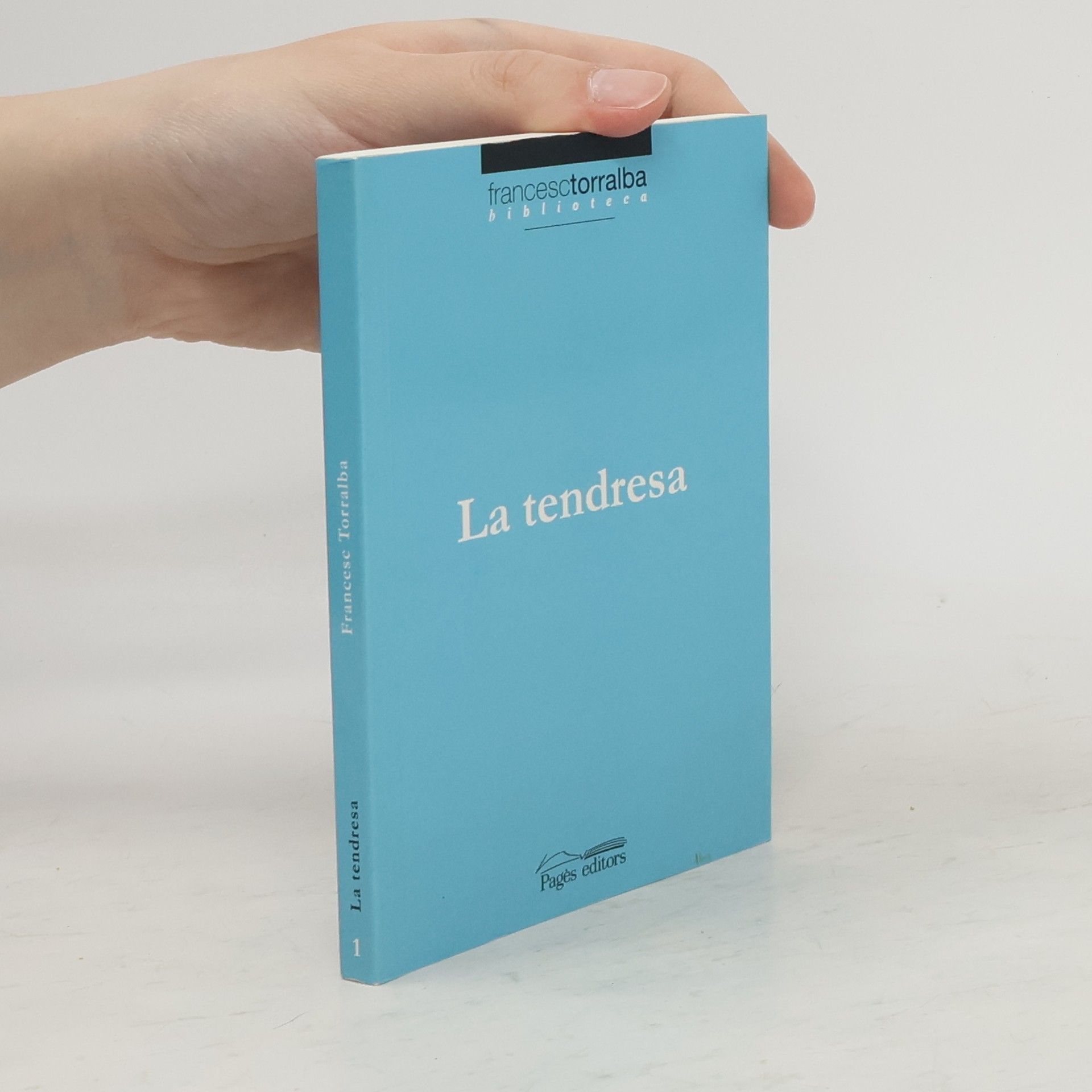 Francesc Torralba Rosello La tendresa