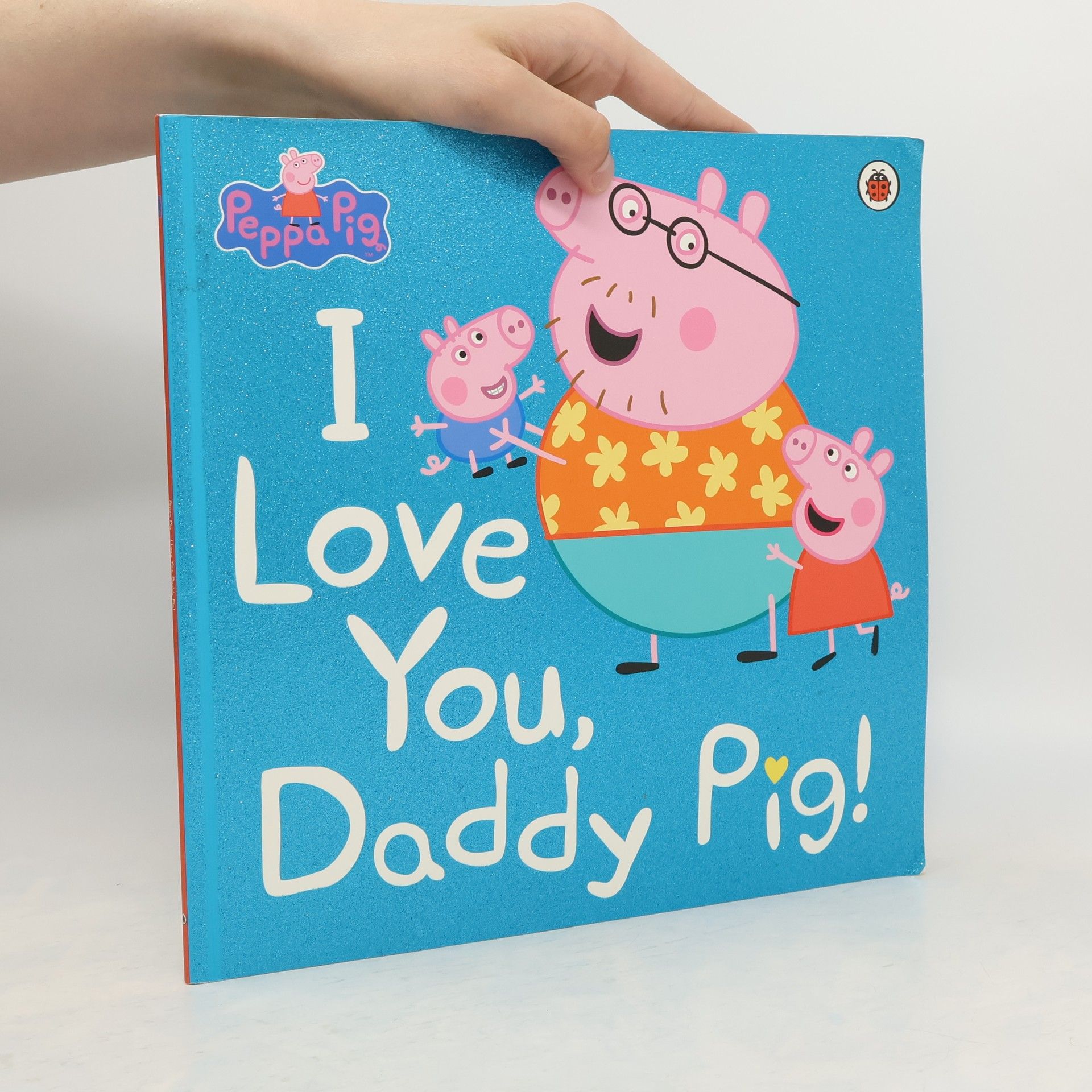 Peppa Pig Peppa Pig: I Love You, Daddy Pig