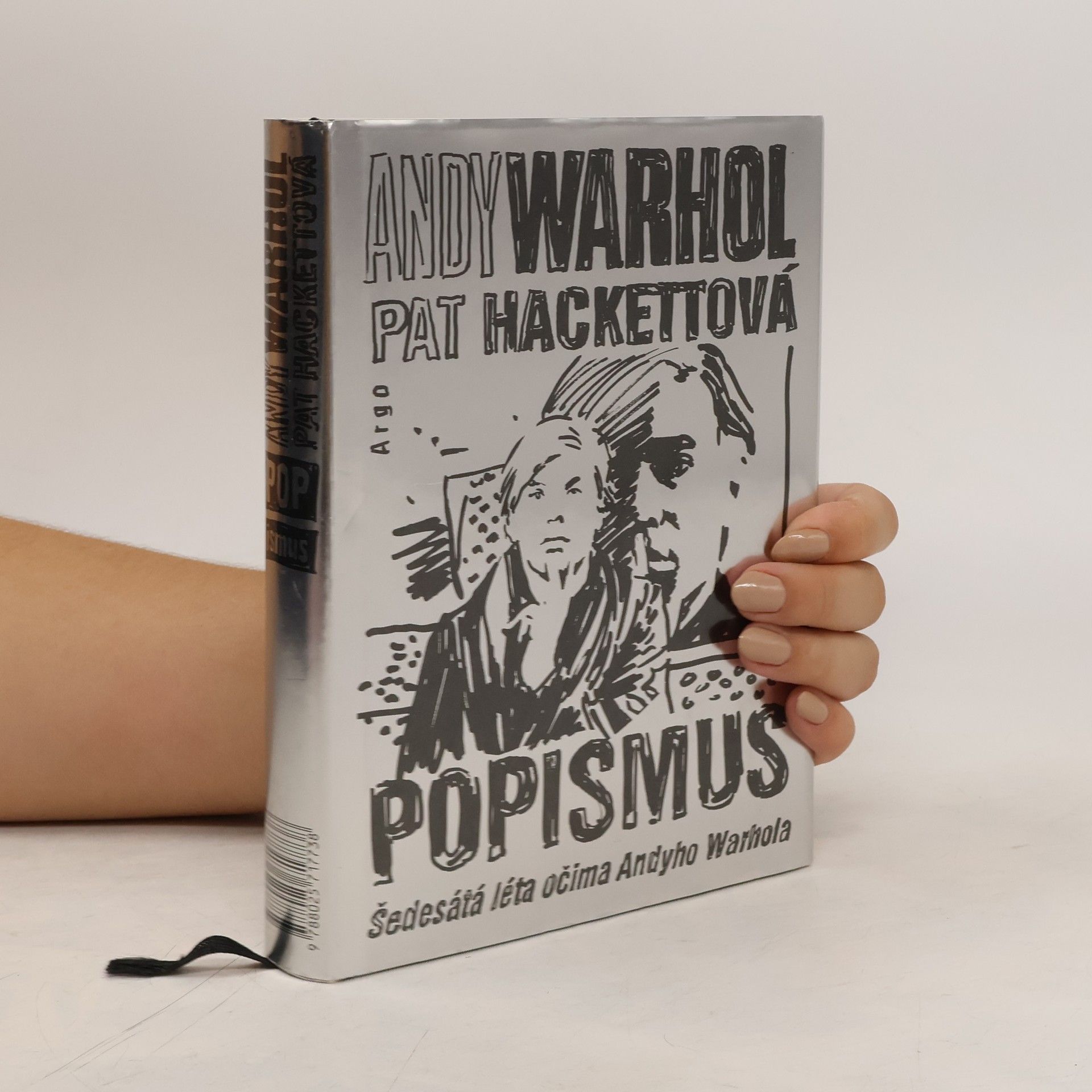 Andy Warhol Popismus : šedesátá léta očima Andyho Warhola