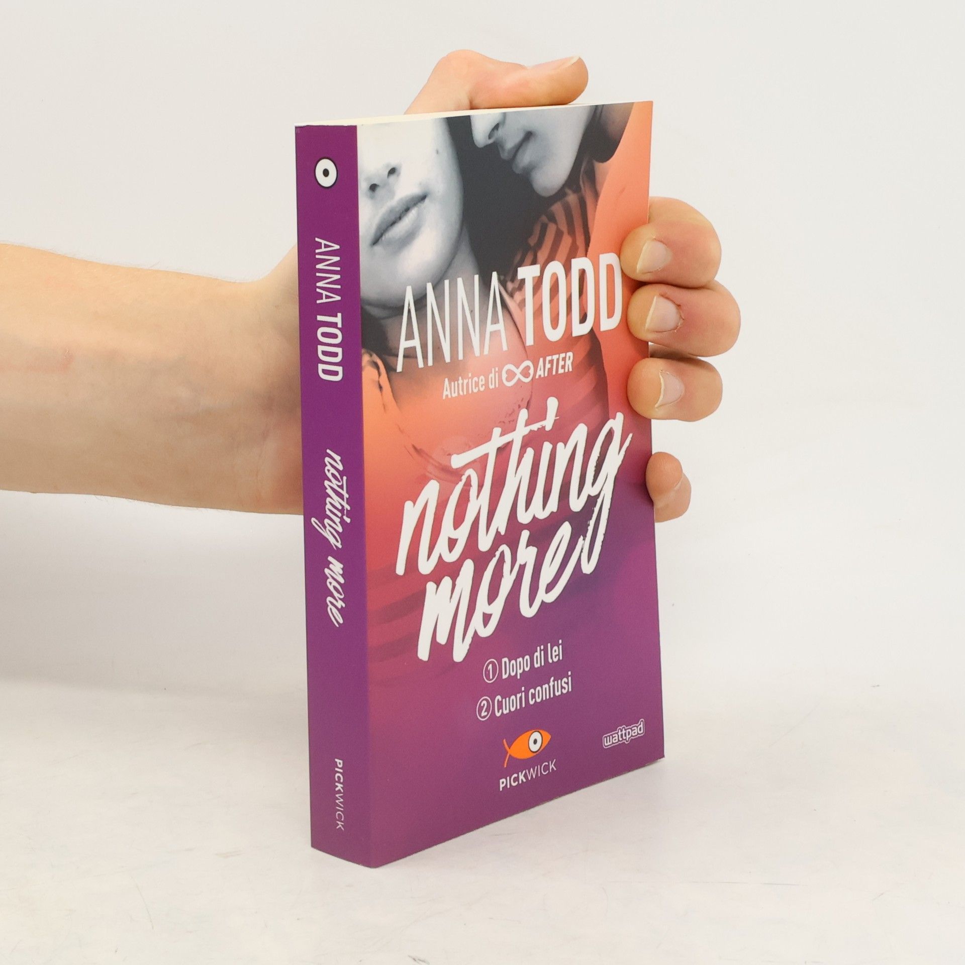 Anna Todd Dopo di lei-Cuori confusi. Nothing more