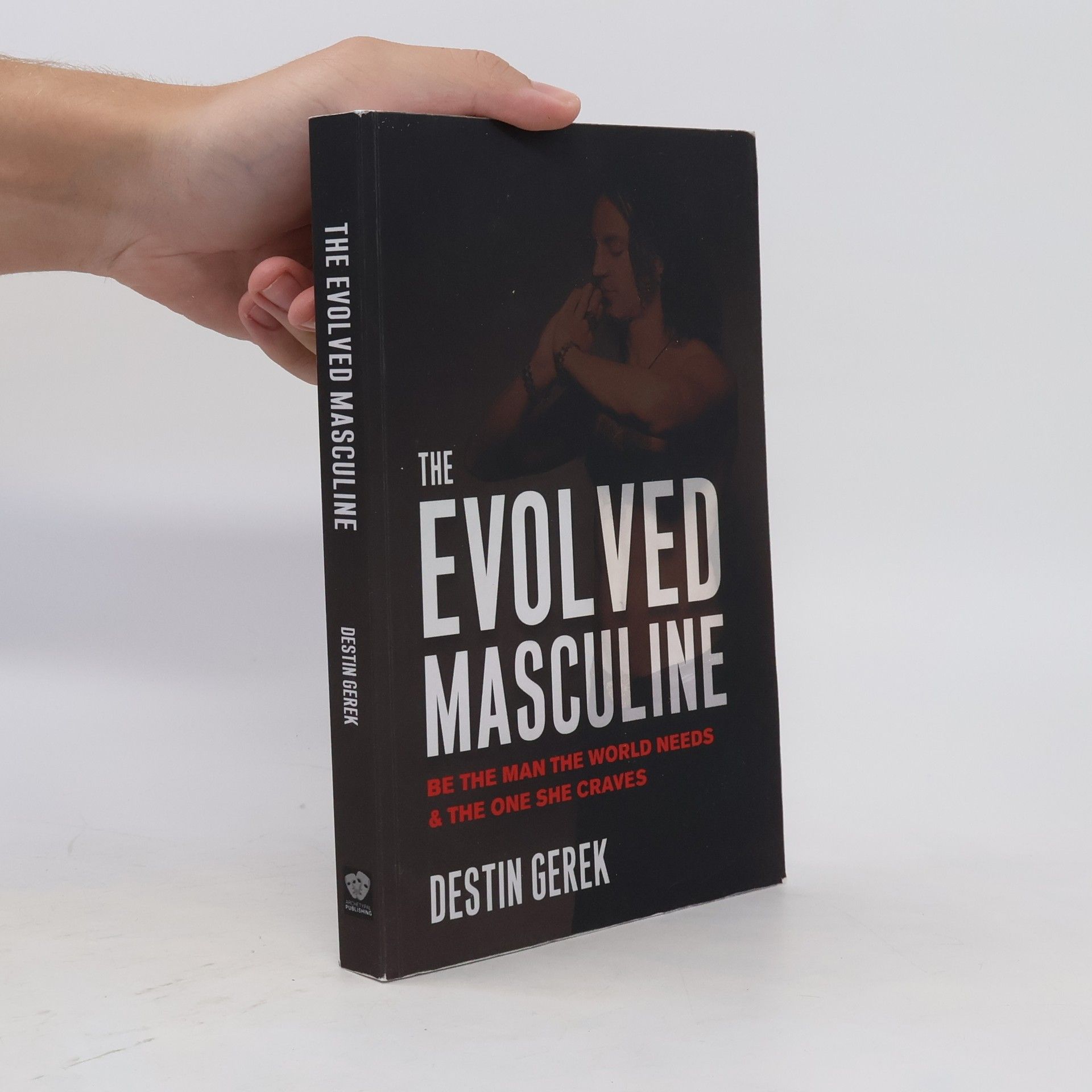 Destin Gerek The Evolved Masculine
