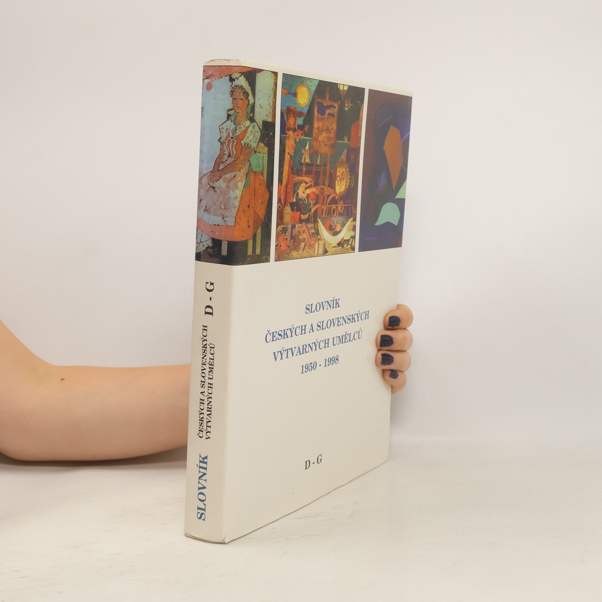 Kolektiv autorů Slovník českých a slovenských výtvarných umělců 1950 -1998: II. D-G
