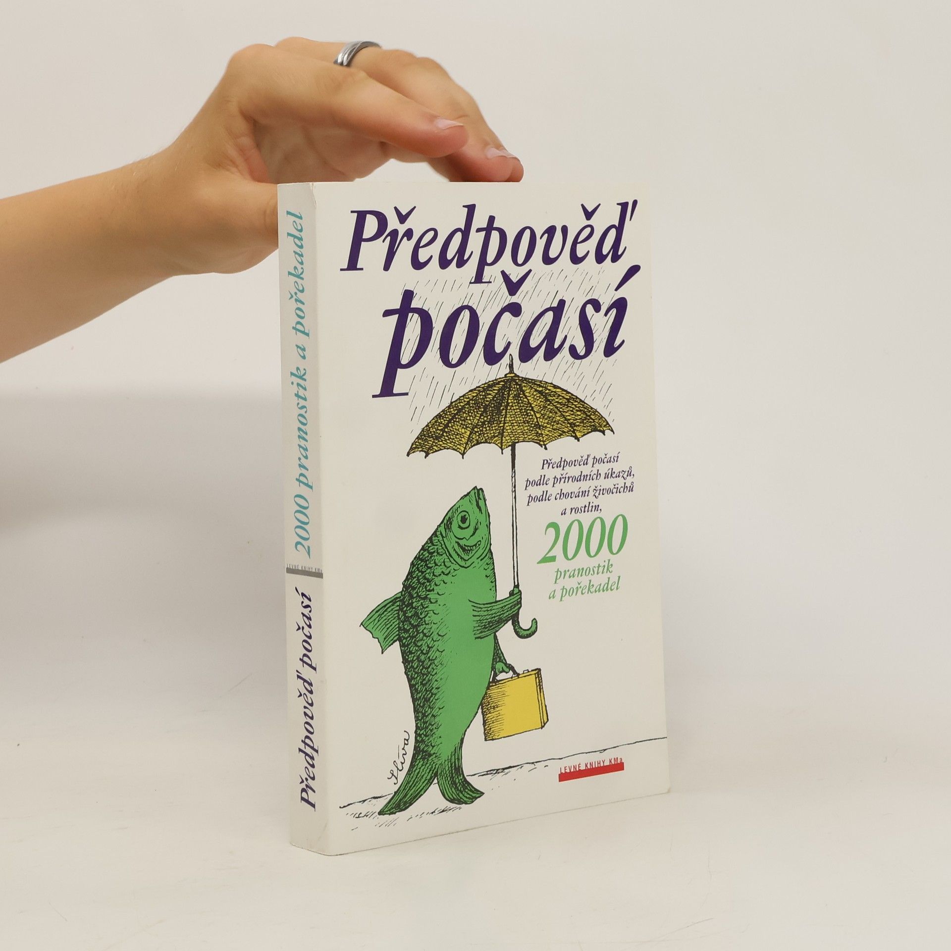 Emanuel Strnad Předpověď počasí podle přírodních úkazů, podle chování zvířat, 2000 pranostik a pořekadel