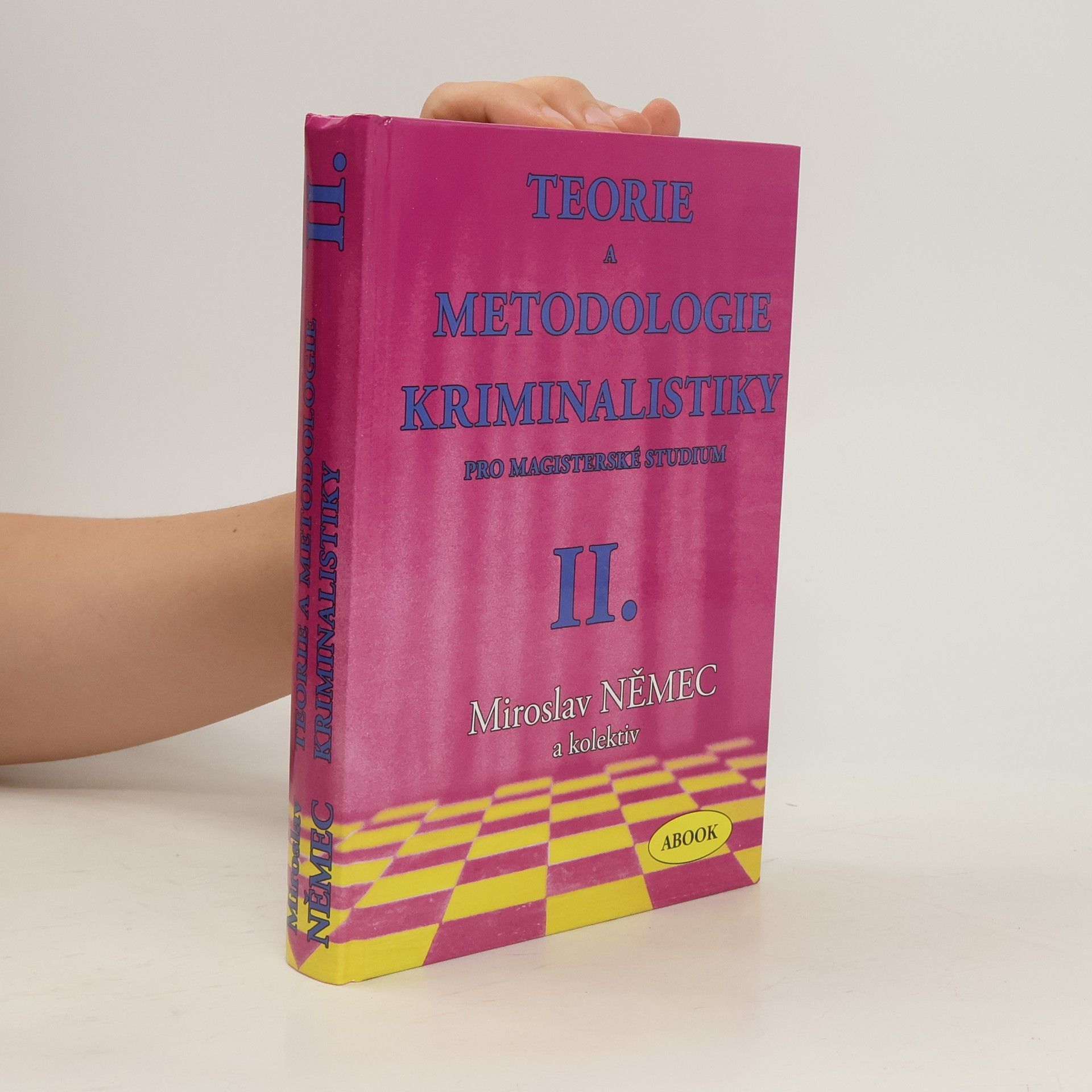 Collectif d'auteurs Teorie a metodologie kriminalistiky pro magisterské studium. II. díl