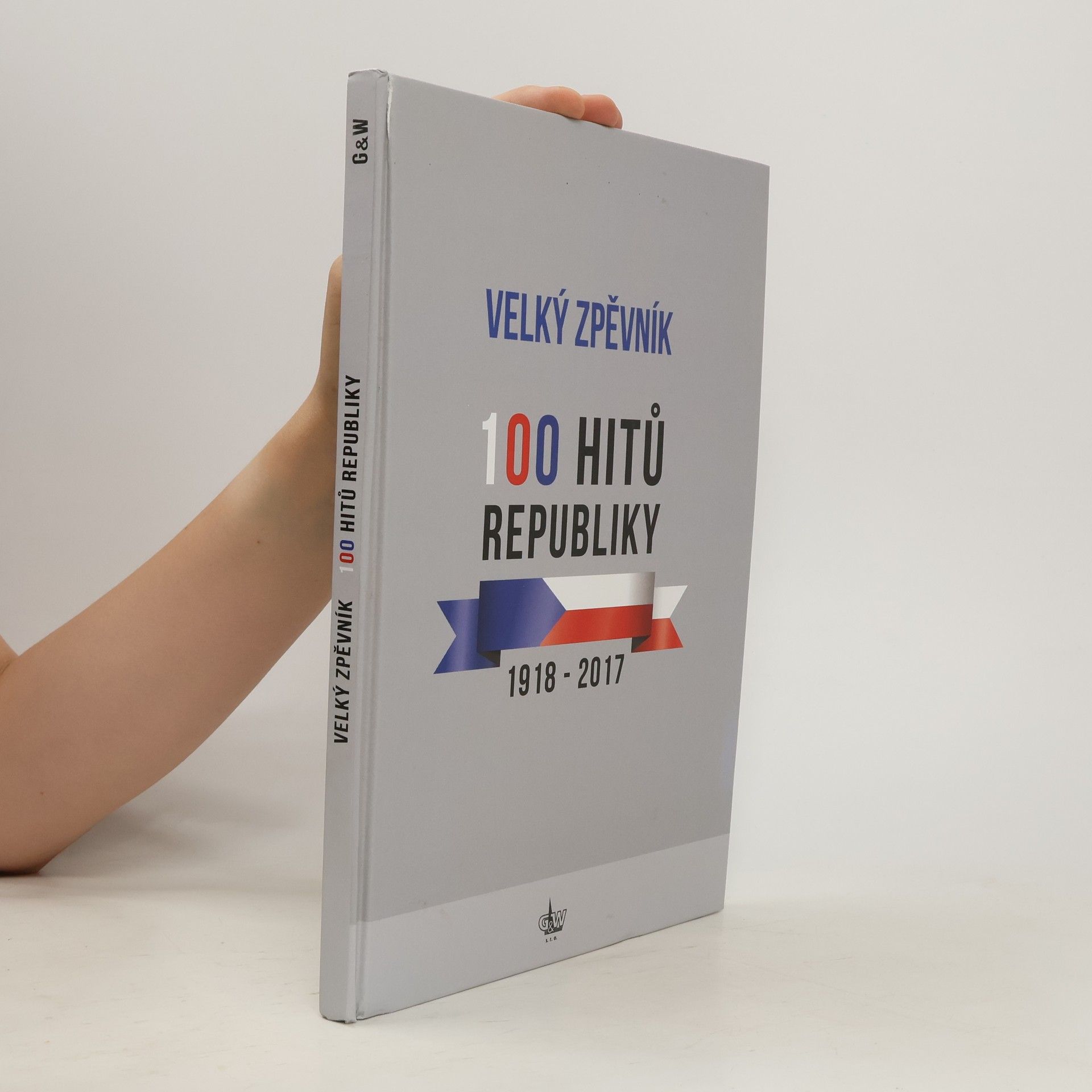 Collective Velký zpěvník. 100 hitů republiky 1918-2017