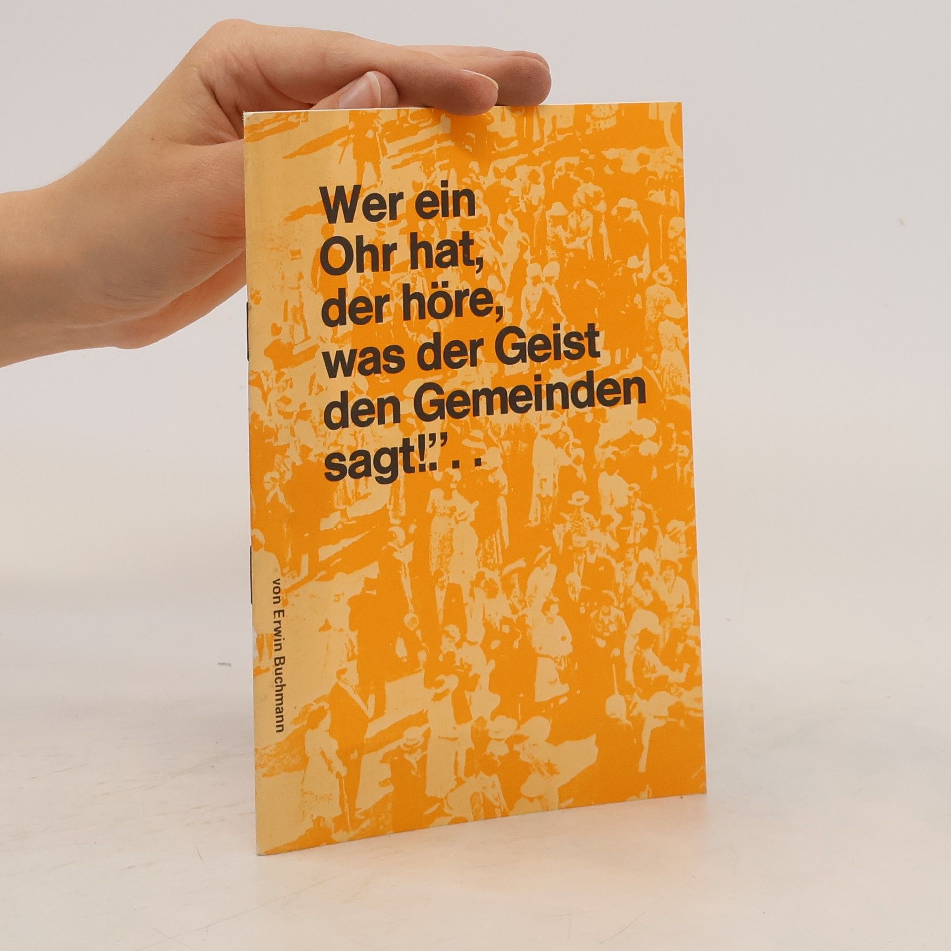 Wer ein Ohr hat, der höre, was der Geist den Gemeinden sagt!"..