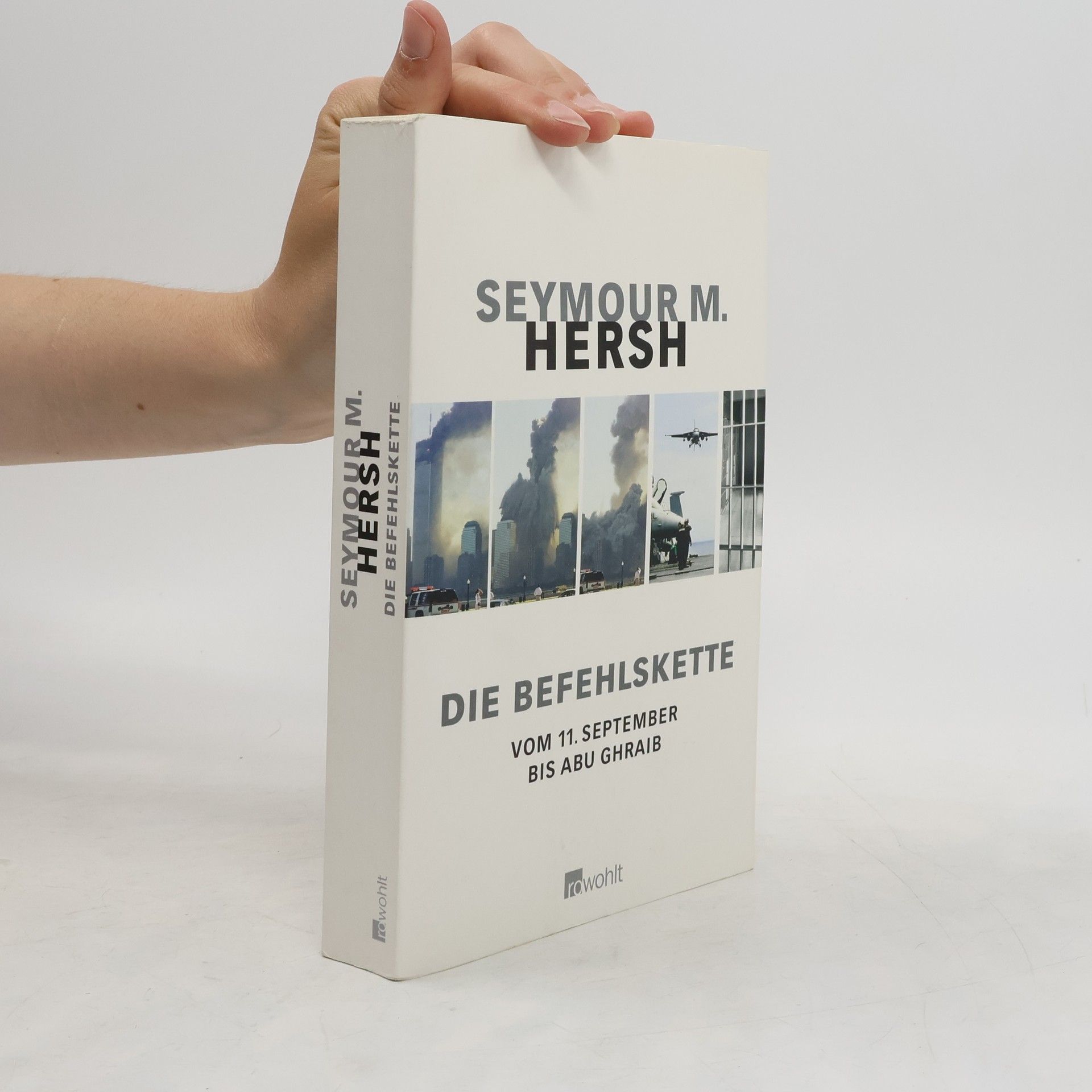 Seymour M. Hersh Die Befehlskette
