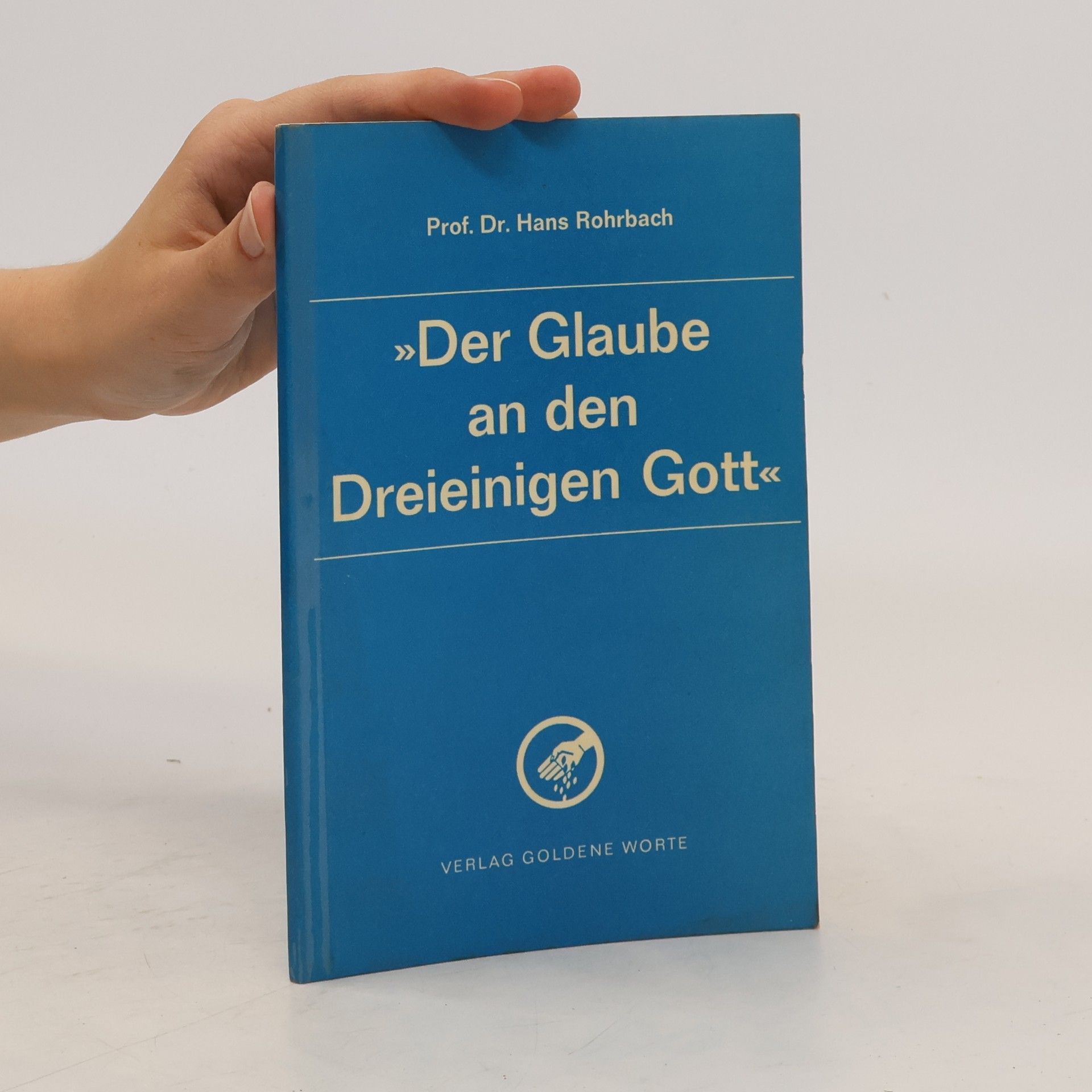 Hans Rohrbach Der Glaube an den einen Gott