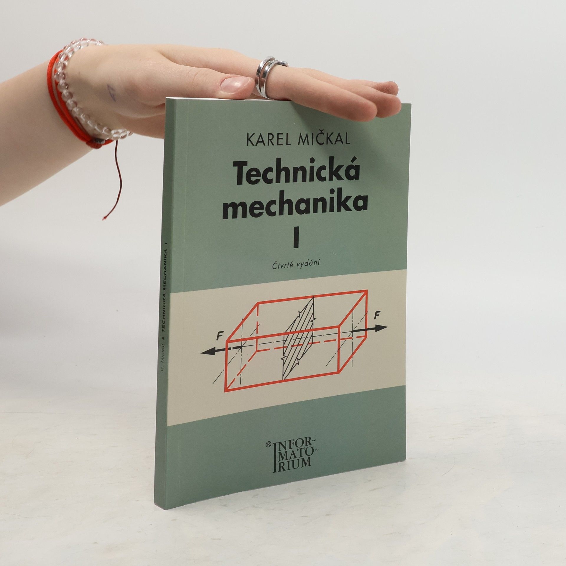 Karel Mičkal Technická mechanika pro střední odborná učiliště a střední odborné školy (1. díl)