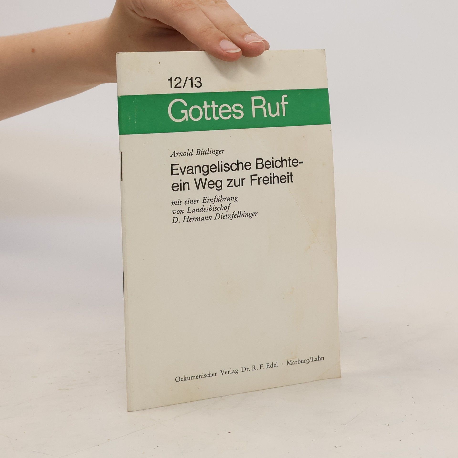 Arnold Bittlinger Evangelische Beichtein Weg zur Freiheit