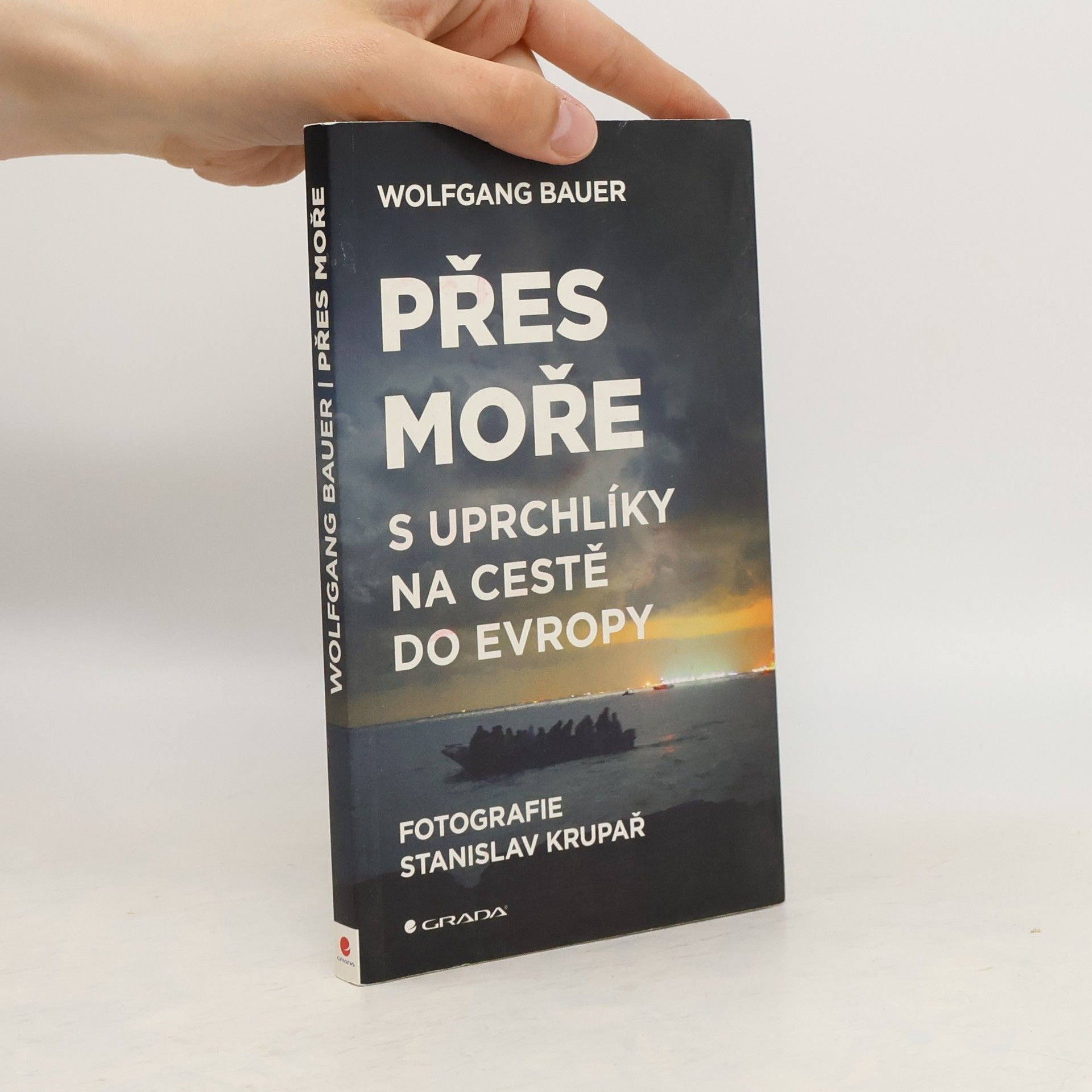 Wolfgang Bauer Přes moře. S uprchlíky na cestě do Evropy