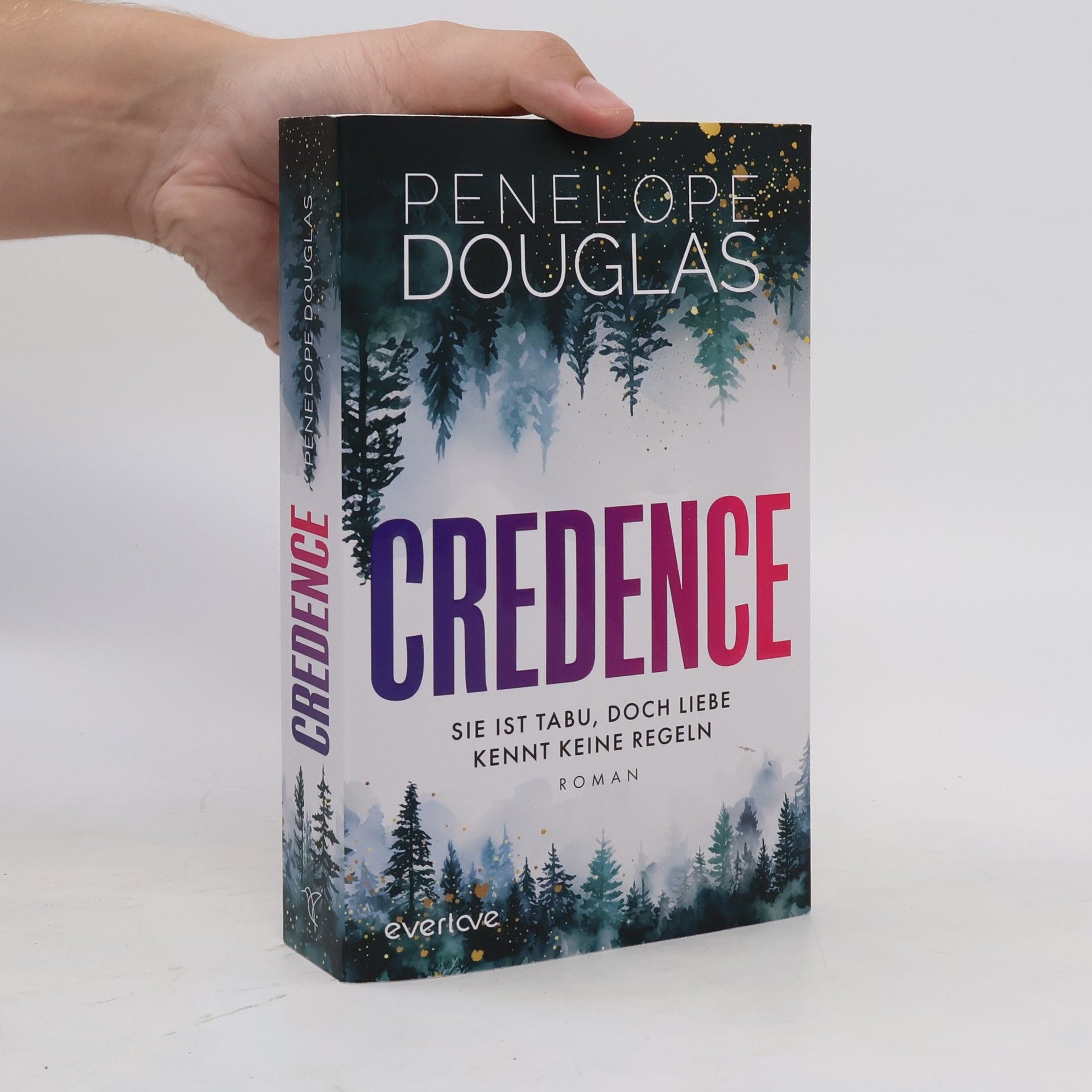 Penelope Douglas Credence - Sie ist tabu, doch Liebe kennt keine Regeln