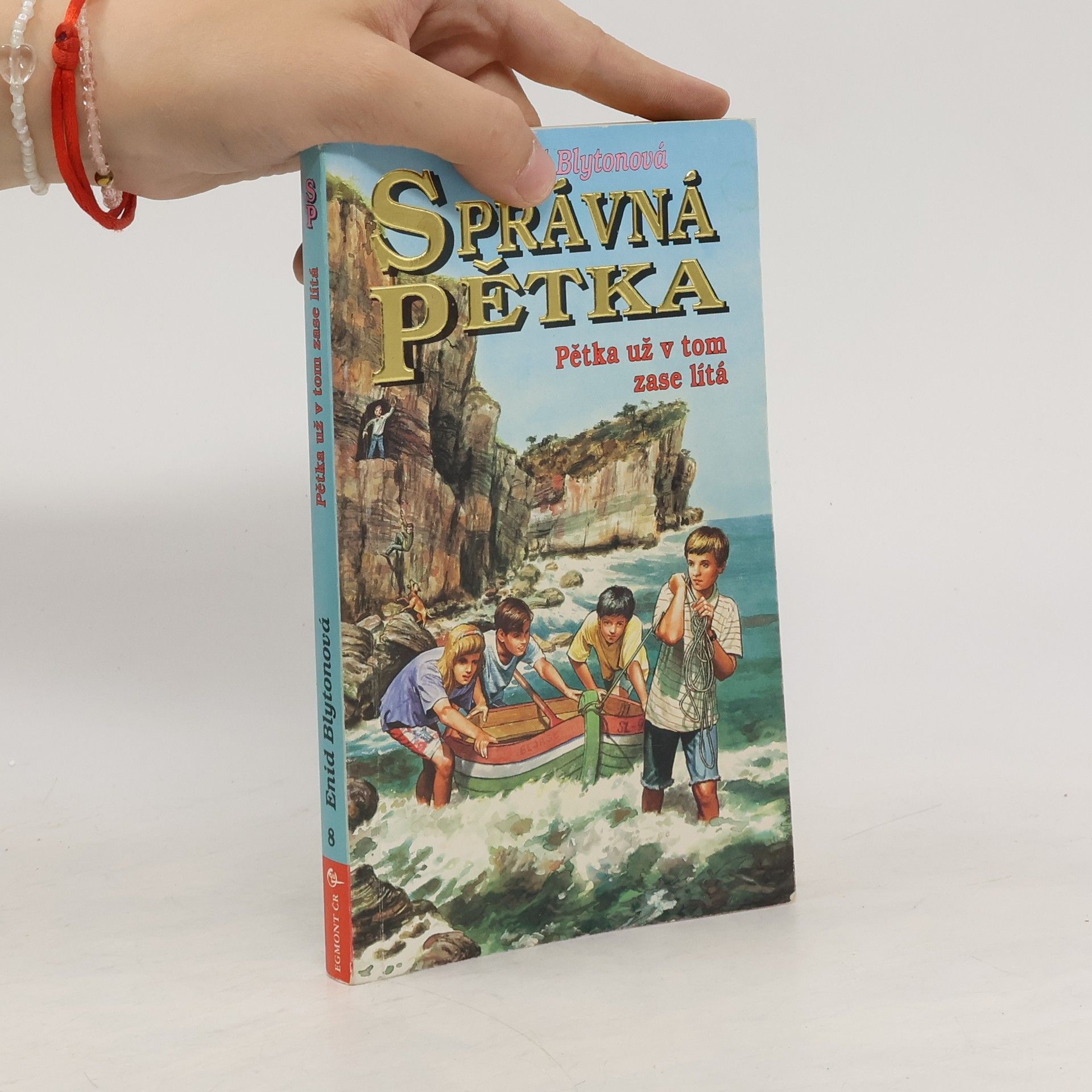 Enid Blyton Správná pětka. Pětka už v tom zase lítá