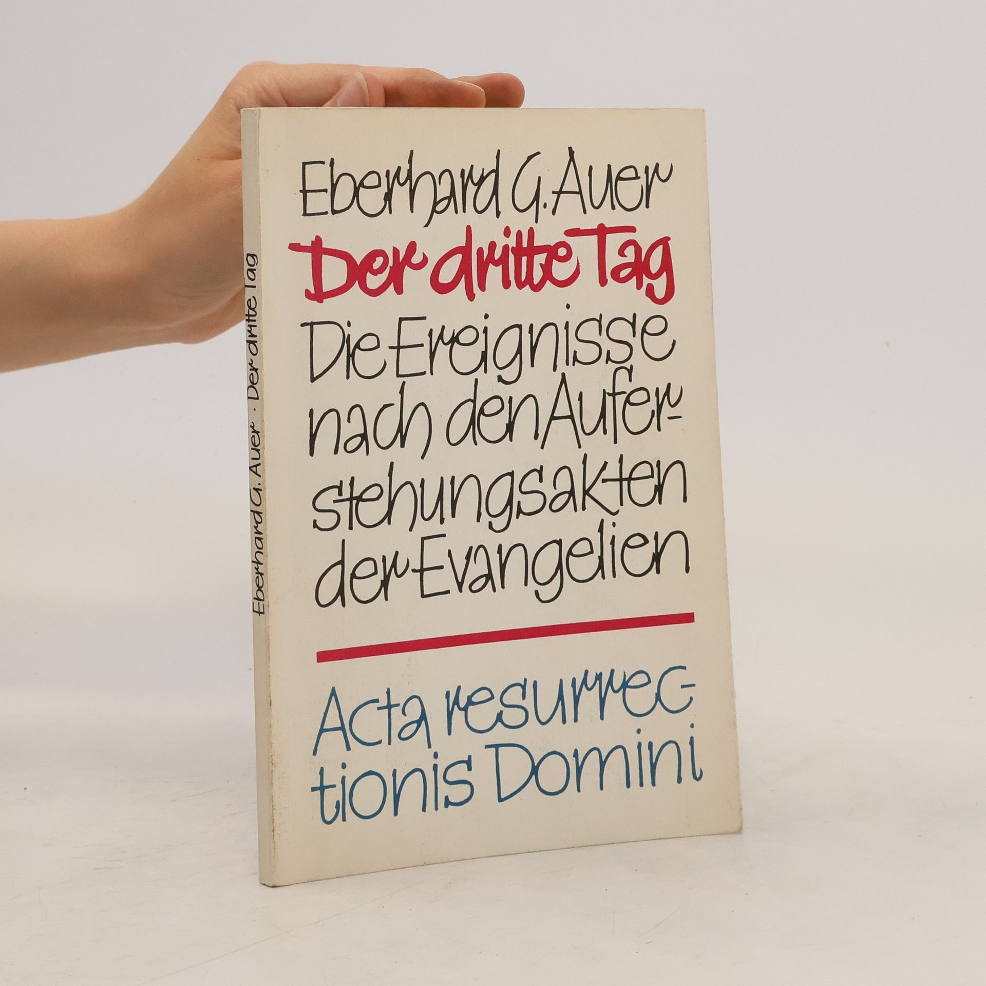 Eberhard G. Auer Der dritte Tag