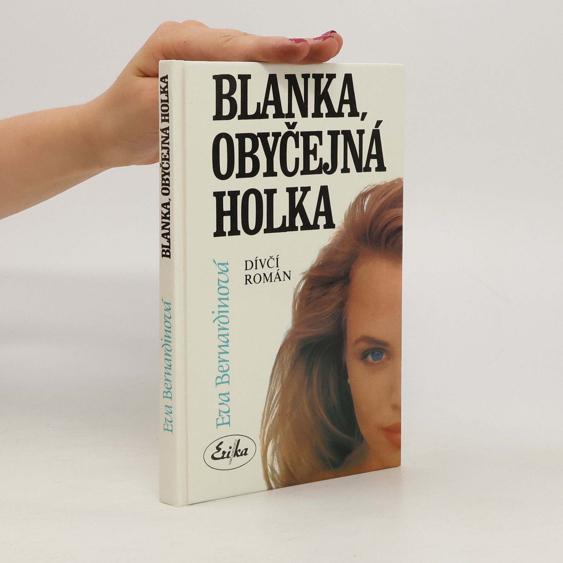 Eva Bernardinová Blanka, obyčejná holka : Dívčí román
