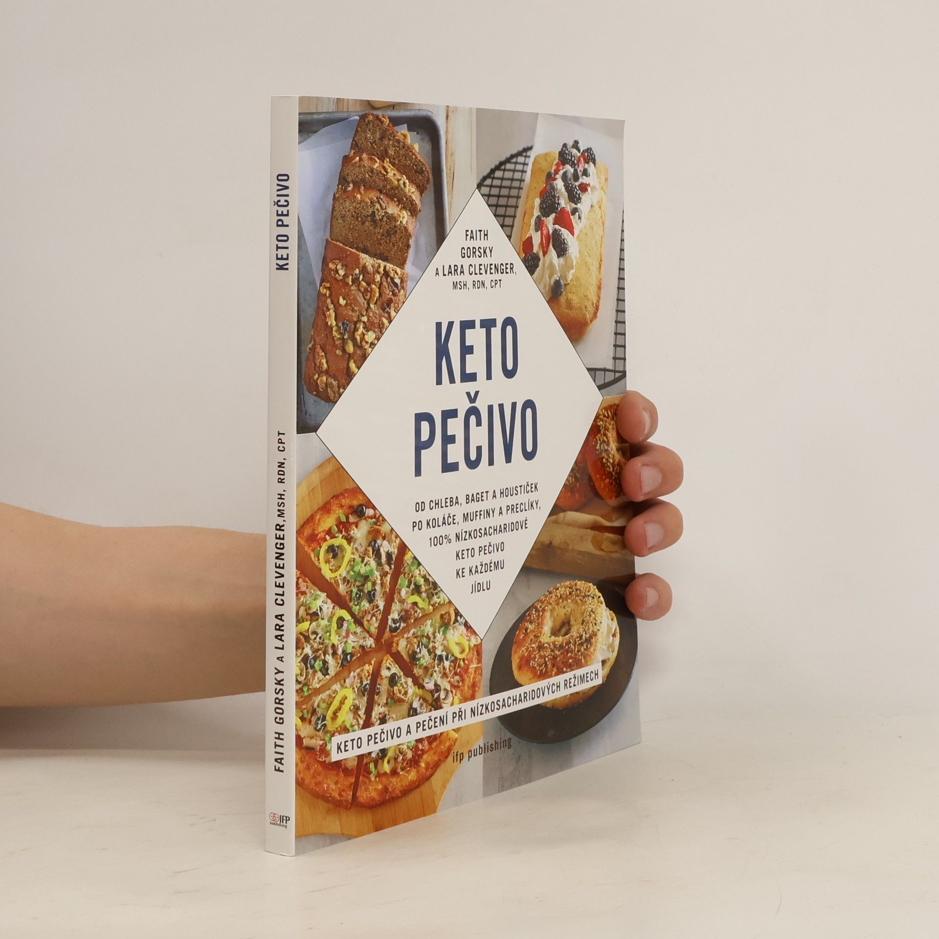 Faith Gorsky Keto pečivo : od baget a houstiček po koláče a muffiny, 100% nízkosacharidové, keto pečivo ke každému jídlu