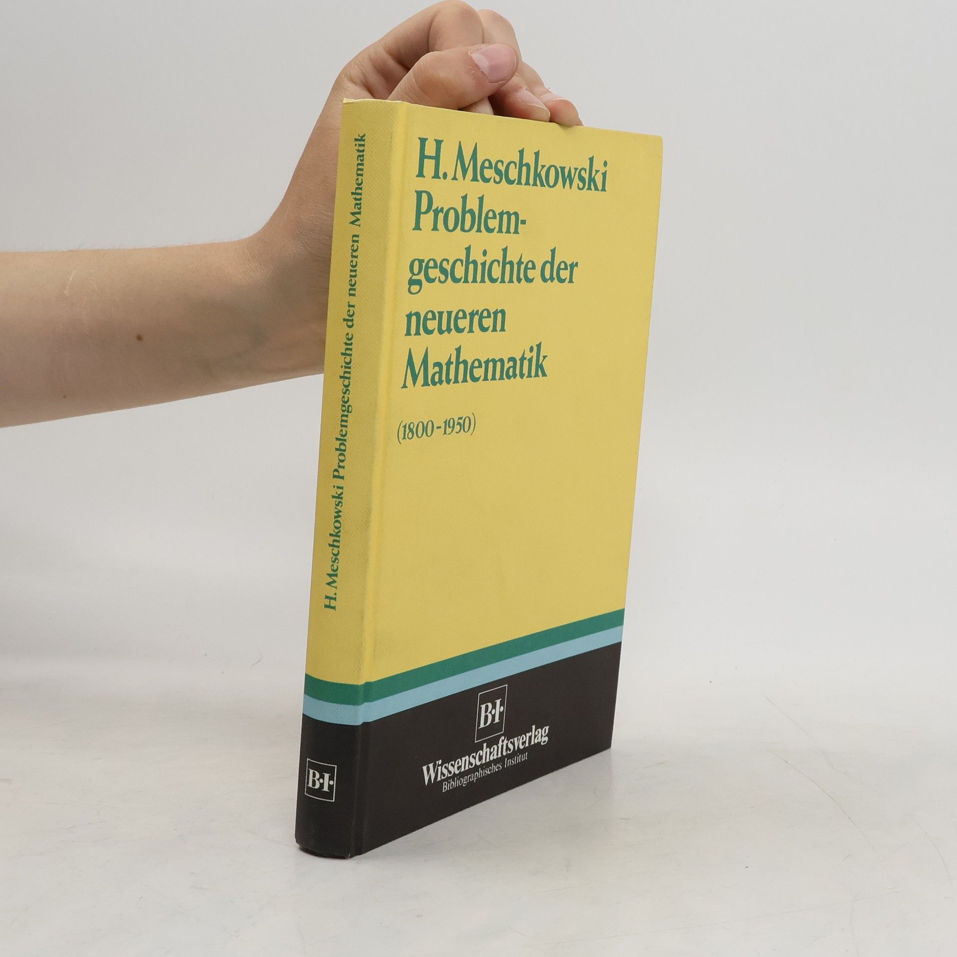 Herbert Meschkowski Problemgeschichte der neueren Mathematik