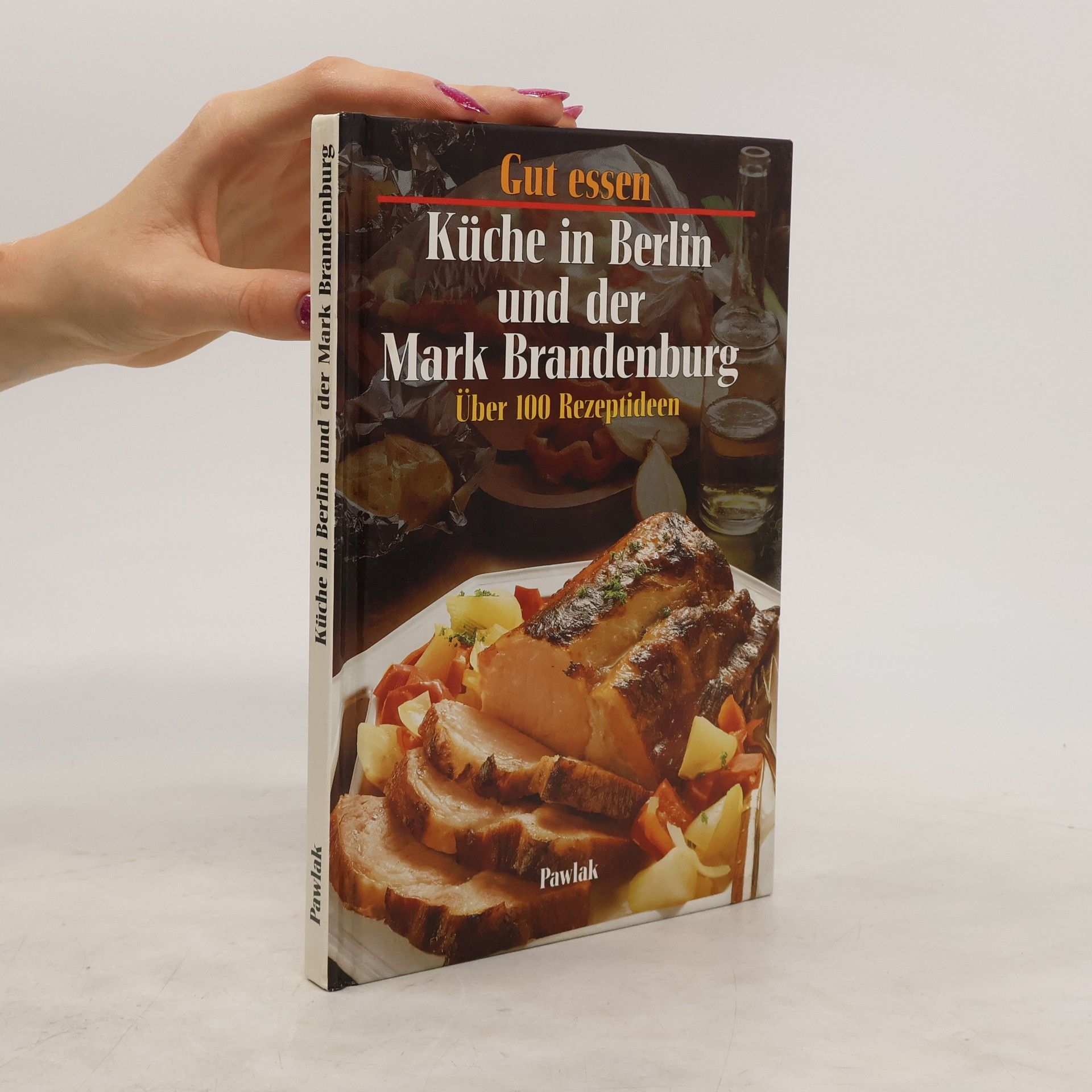 Brigitte Karch Küche in Berlin und der Mark Brandenburg