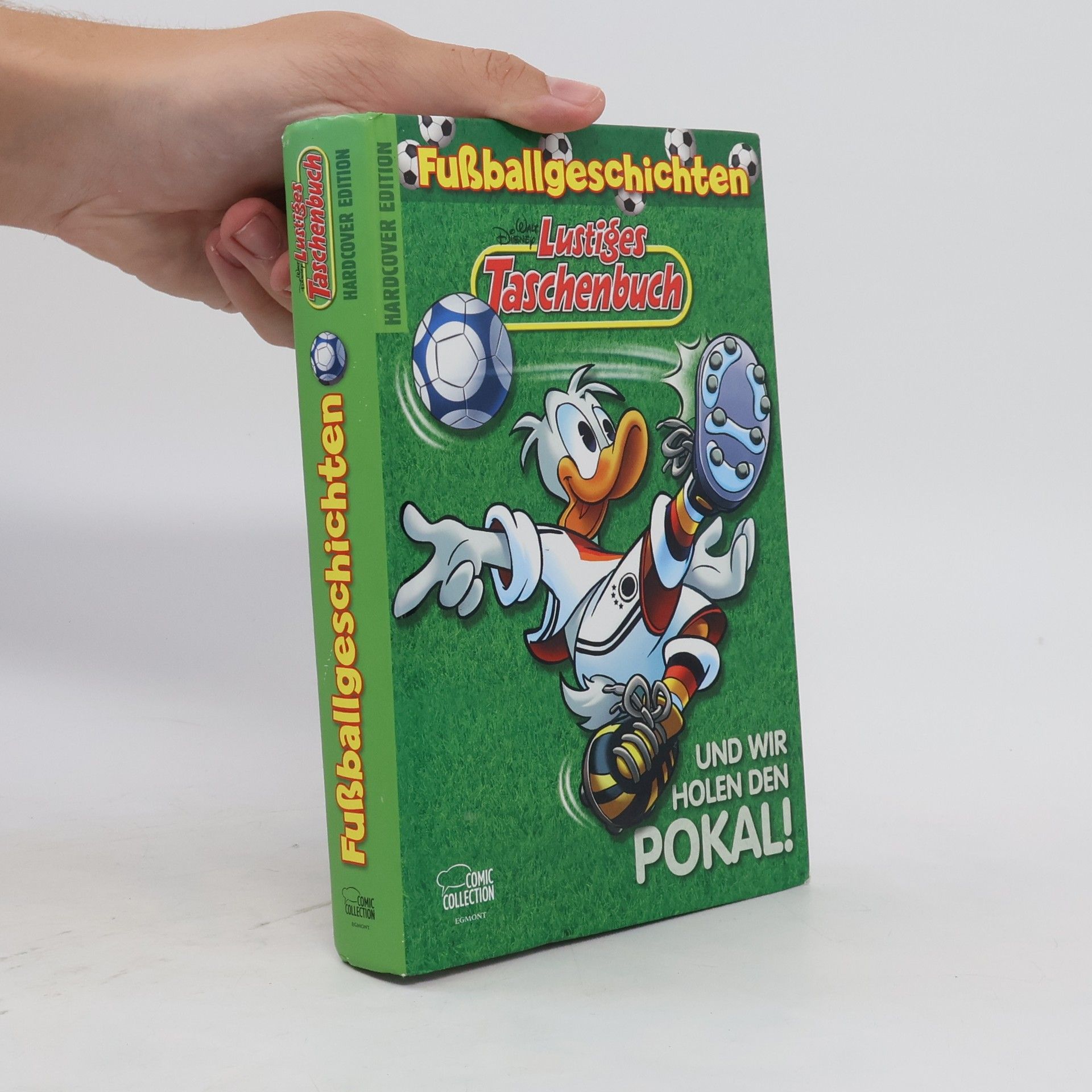 Walt Disney Lustiges Taschenbuch Fußballgeschichten - Und wir holen den Pokal!