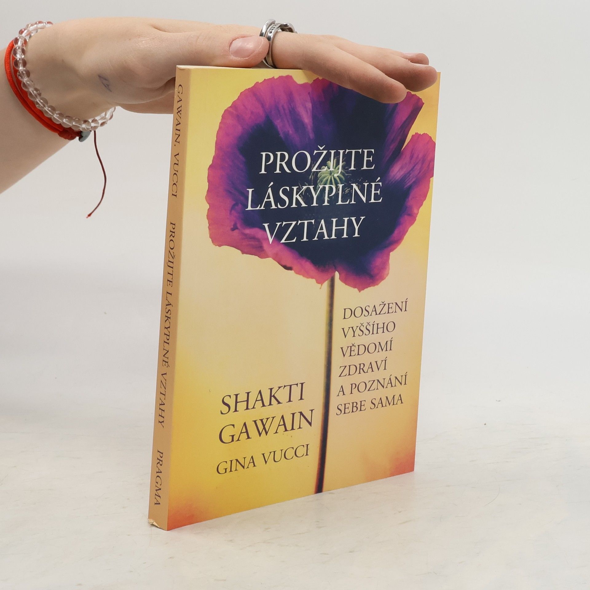 Shakti Gawain Prožijte láskyplné vztahy