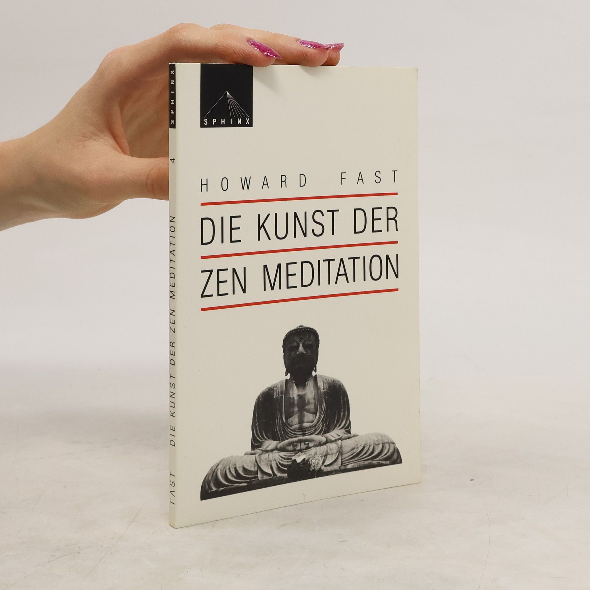Howard Fast Die Kunst der Zen-Meditation