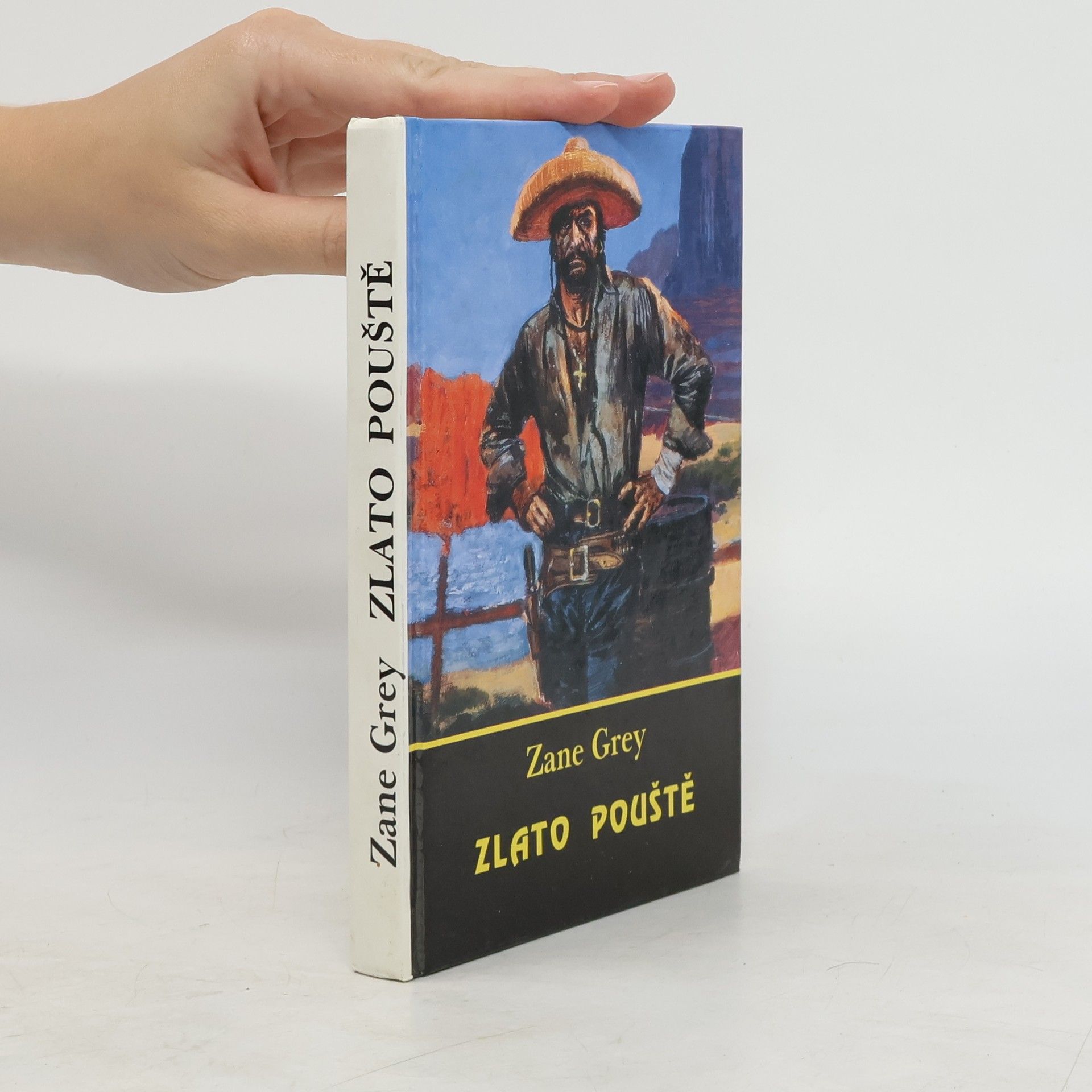 Zane Grey Zlato pouště