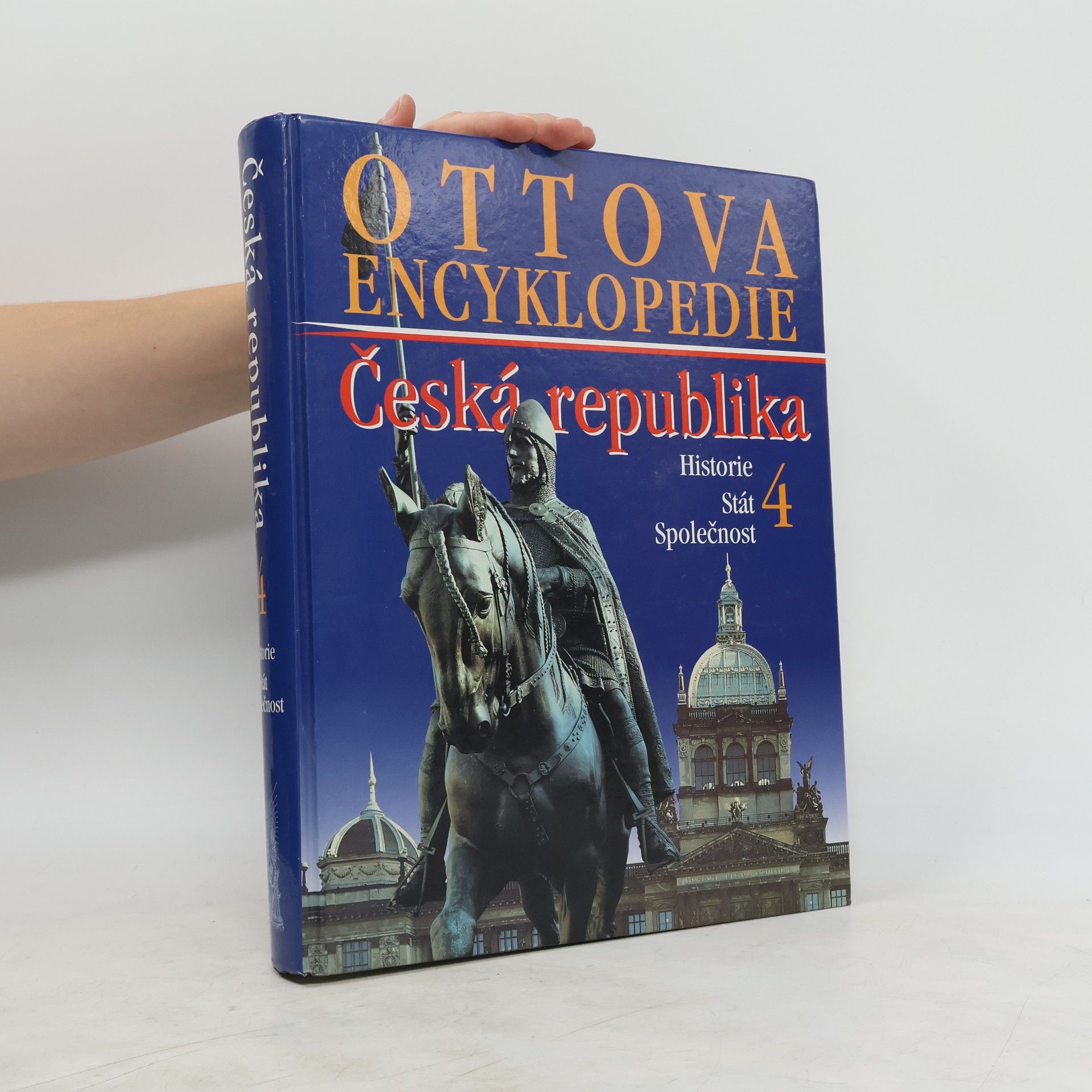 kolektiv Ottova encyklopedie. Česká republika 4. Historie, stát, společnost