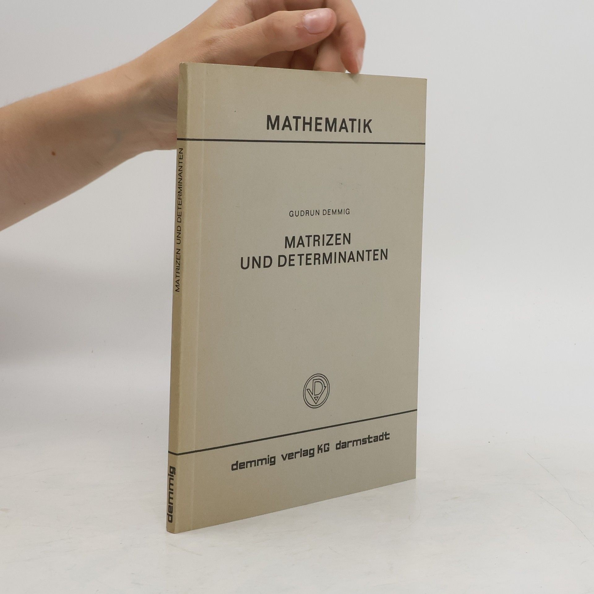 Gudrun Demmig Matrizen und Determinanten