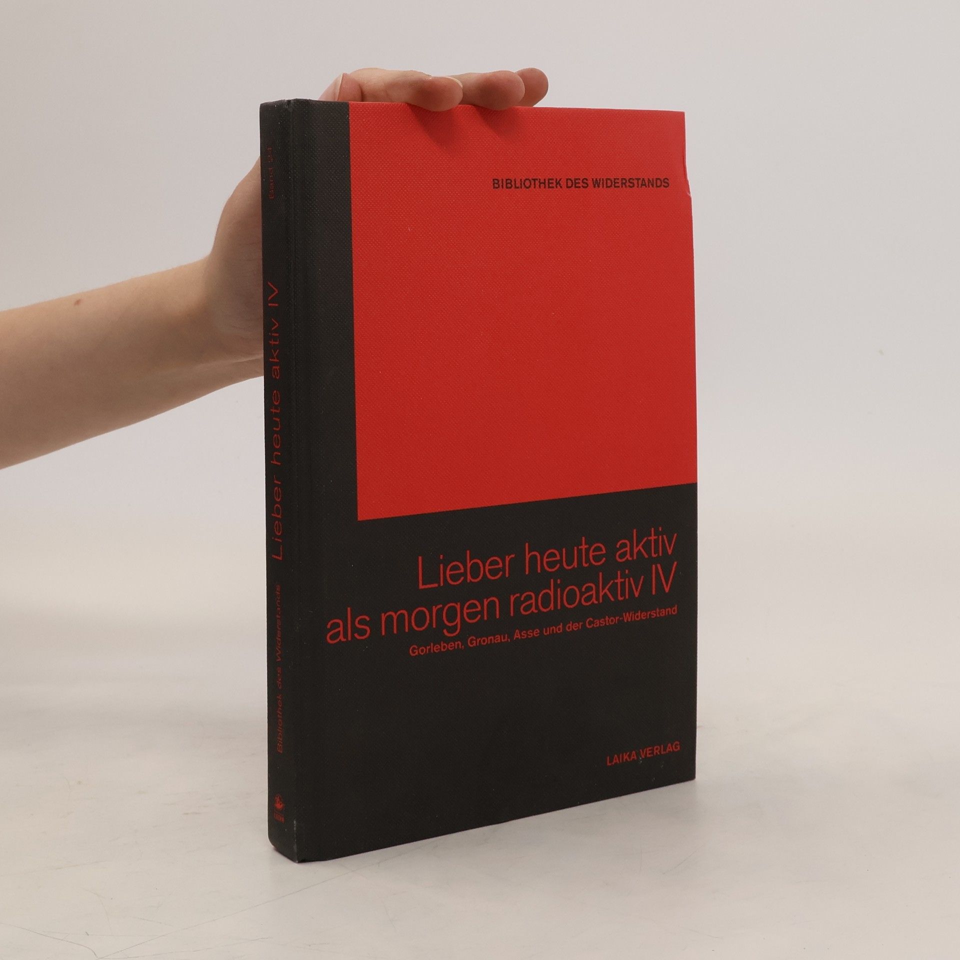 Collectif d'auteurs Lieber heute aktiv als morgen radioaktiv