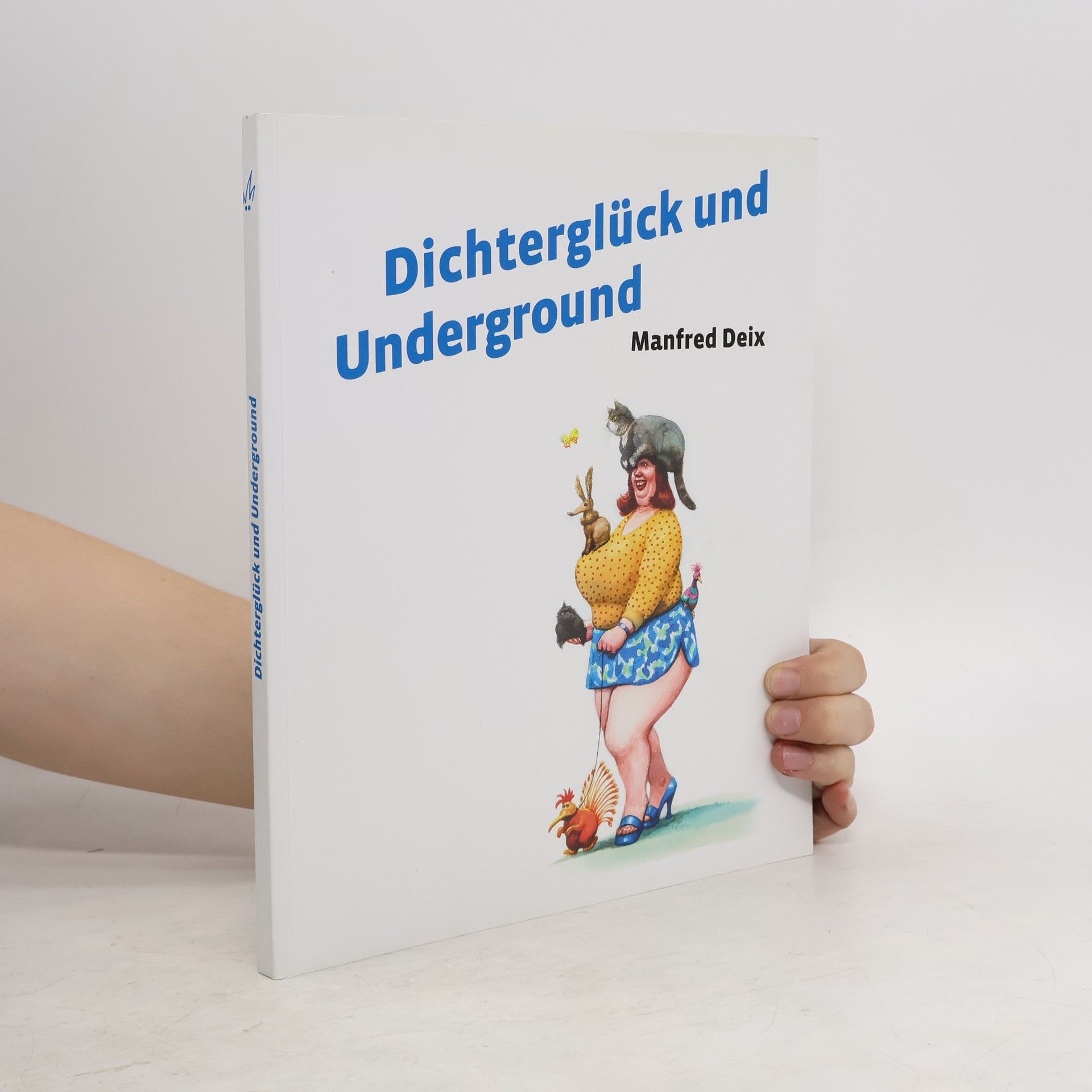 Manfred Deix Dichterglück und Underground