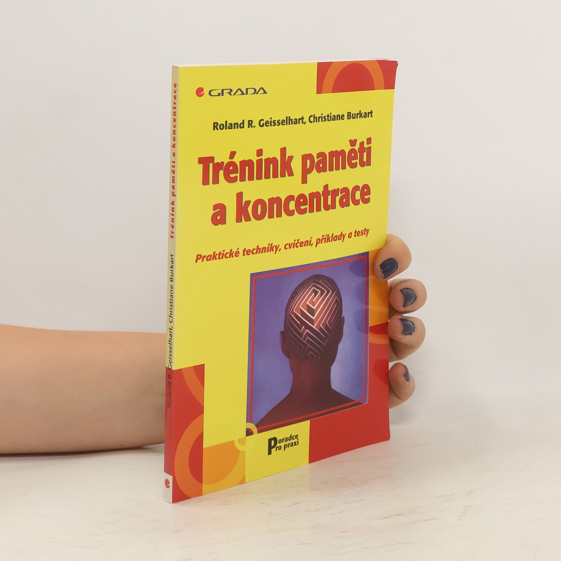 Roland R. Geisselhart Trénink paměti a koncentrace